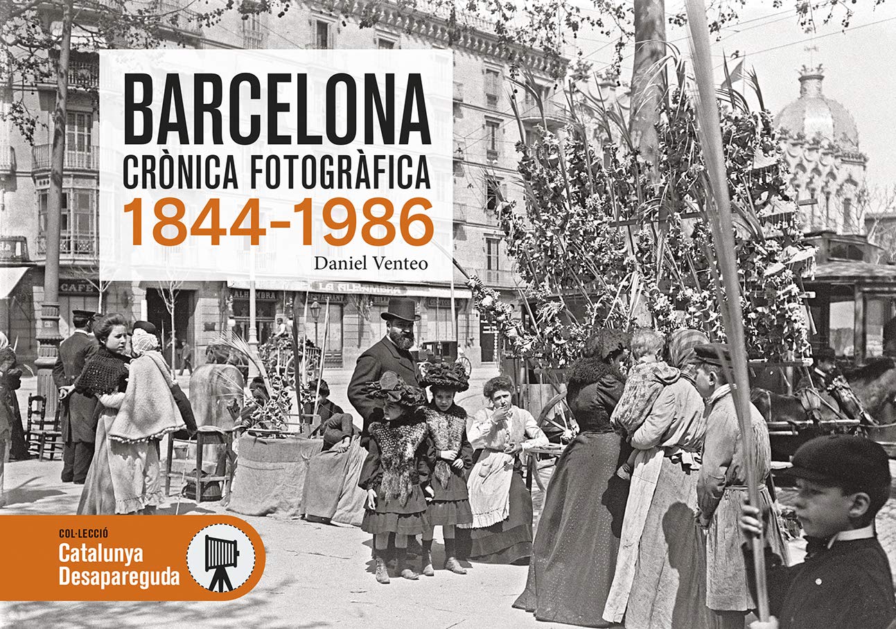 Libro: Barcelona Crònica Gràfica: 105 (Catalunya Desapareguda)
