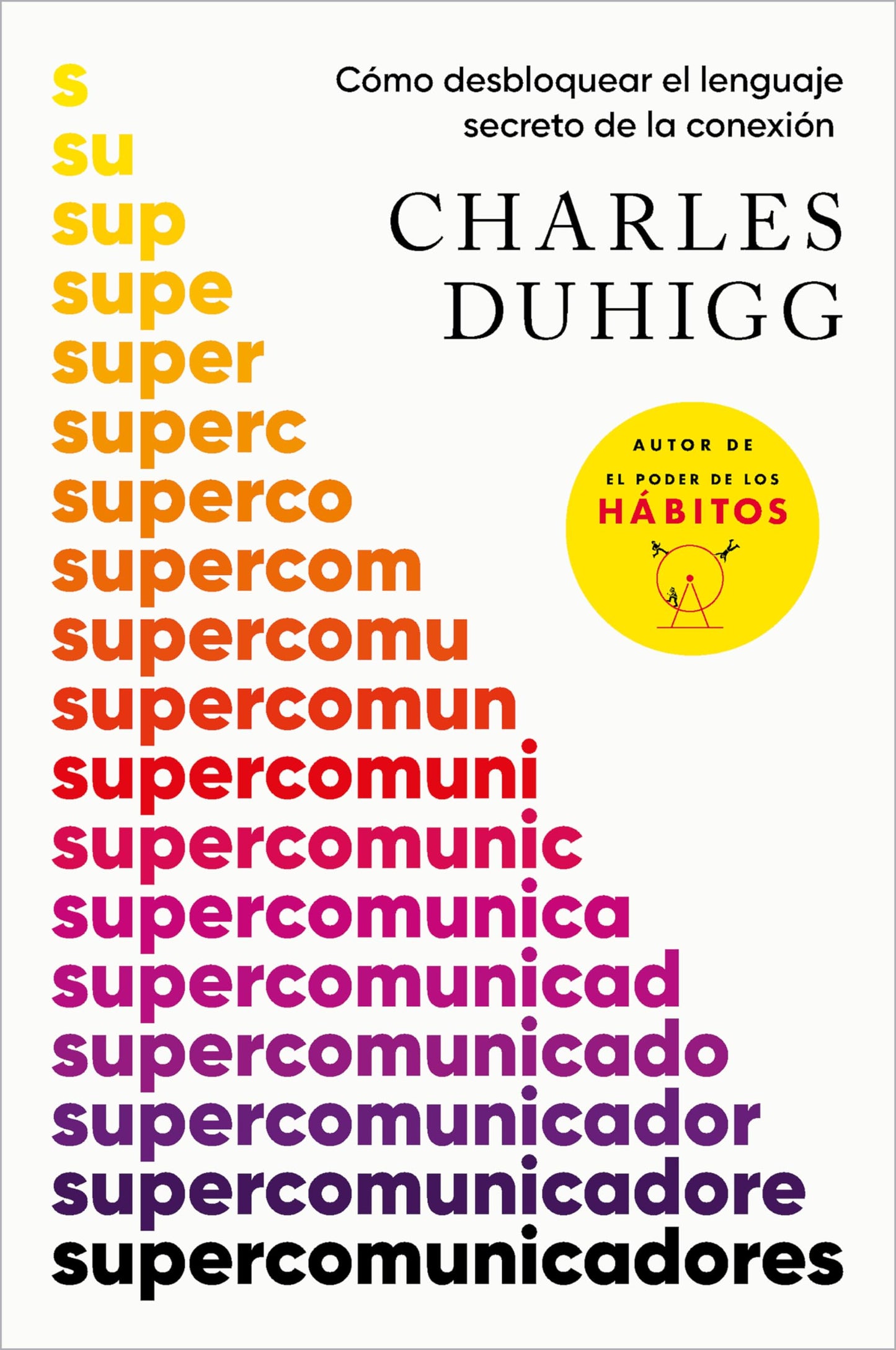 Libro: Supercomunicadores: Cómo desbloquear el lenguaje secreto de la conexión (Vergara)