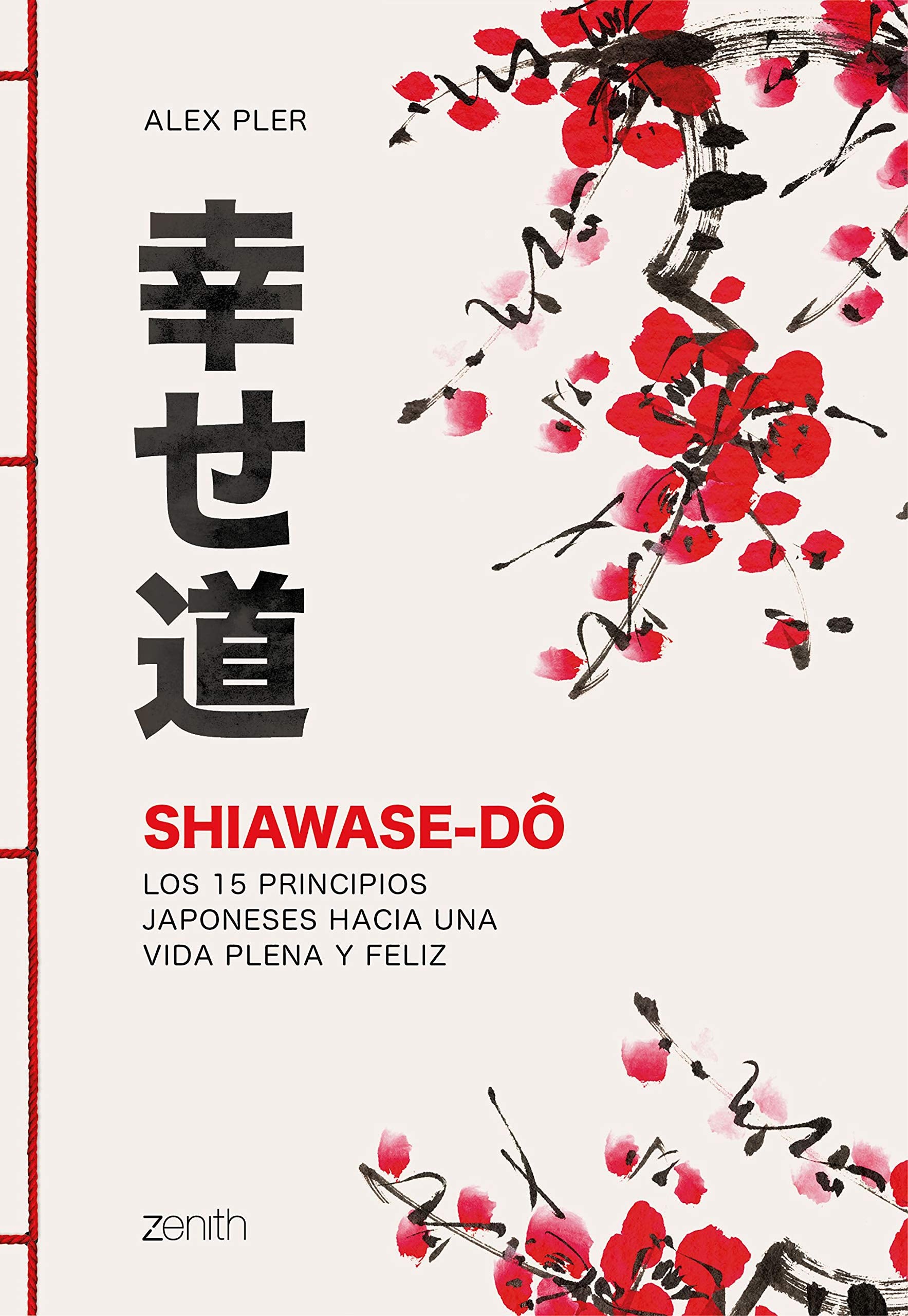 Libro: Shiawase-dô: Los 15 principios japoneses hacia una vida plena y feliz