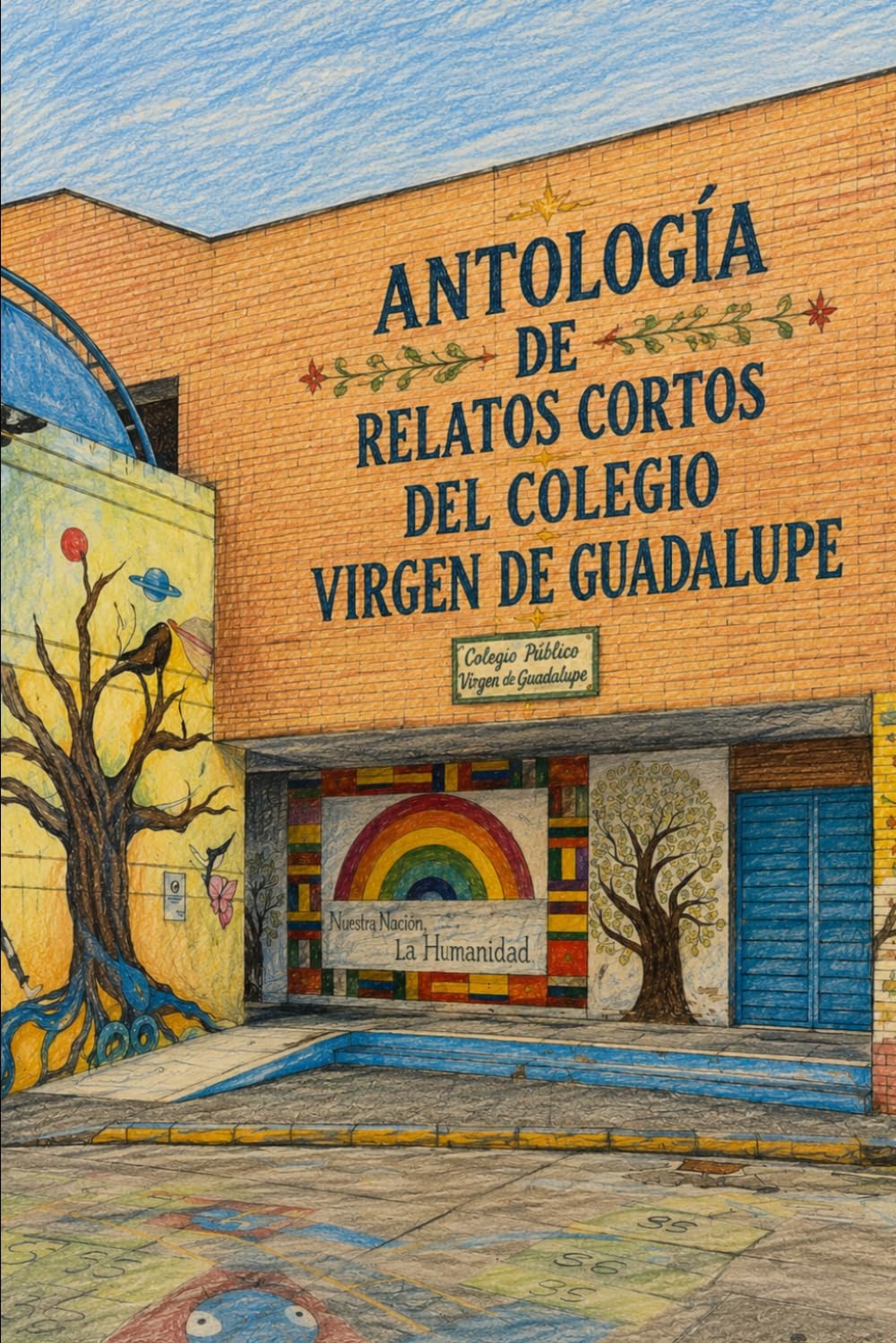 Libro: Antología de Relatos Cortos del Colegio Virgen de Guadalupe