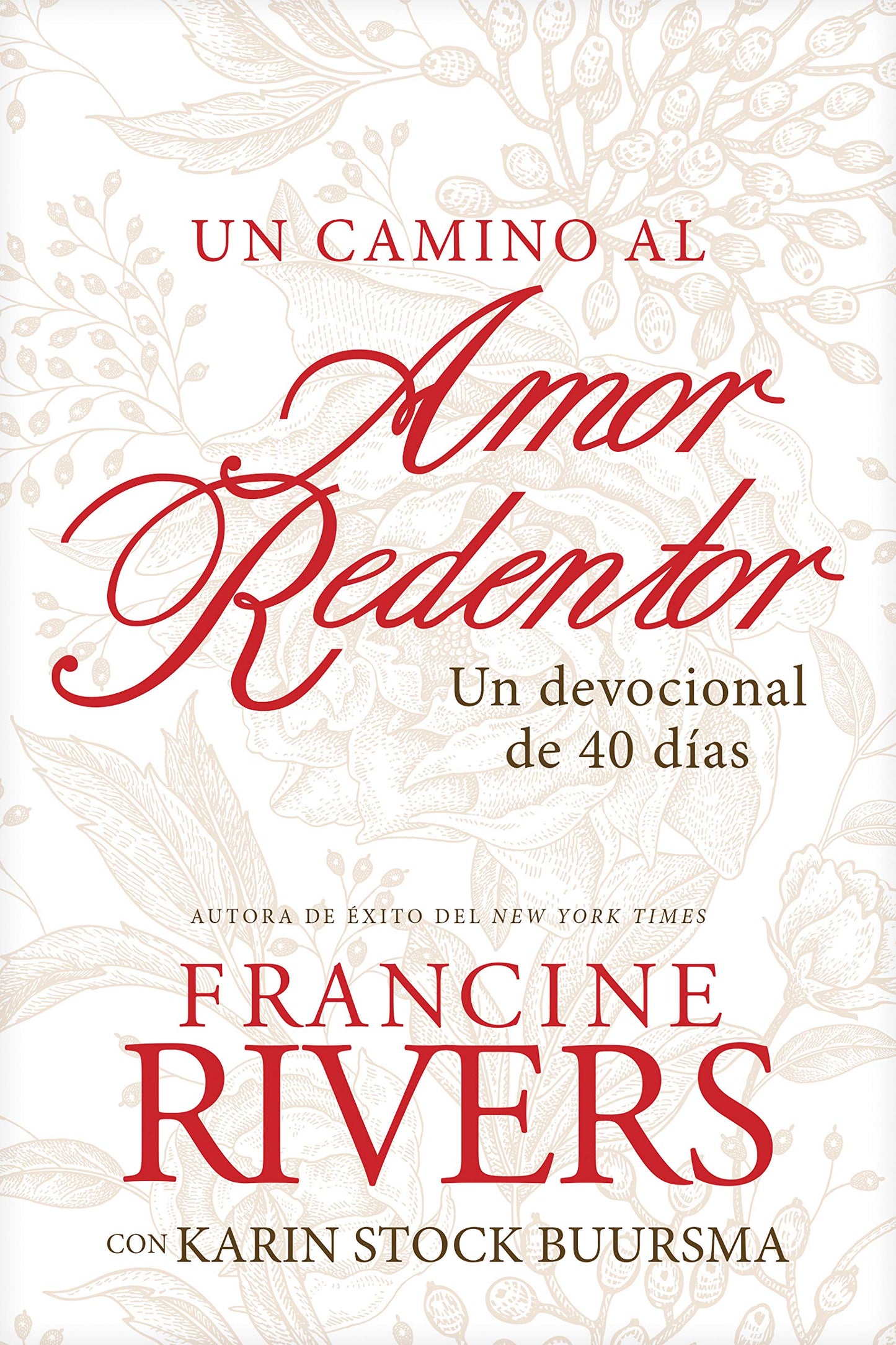 Libro: Un camino al amor redentor: Un devocional de 40 días (Spanish Edition)