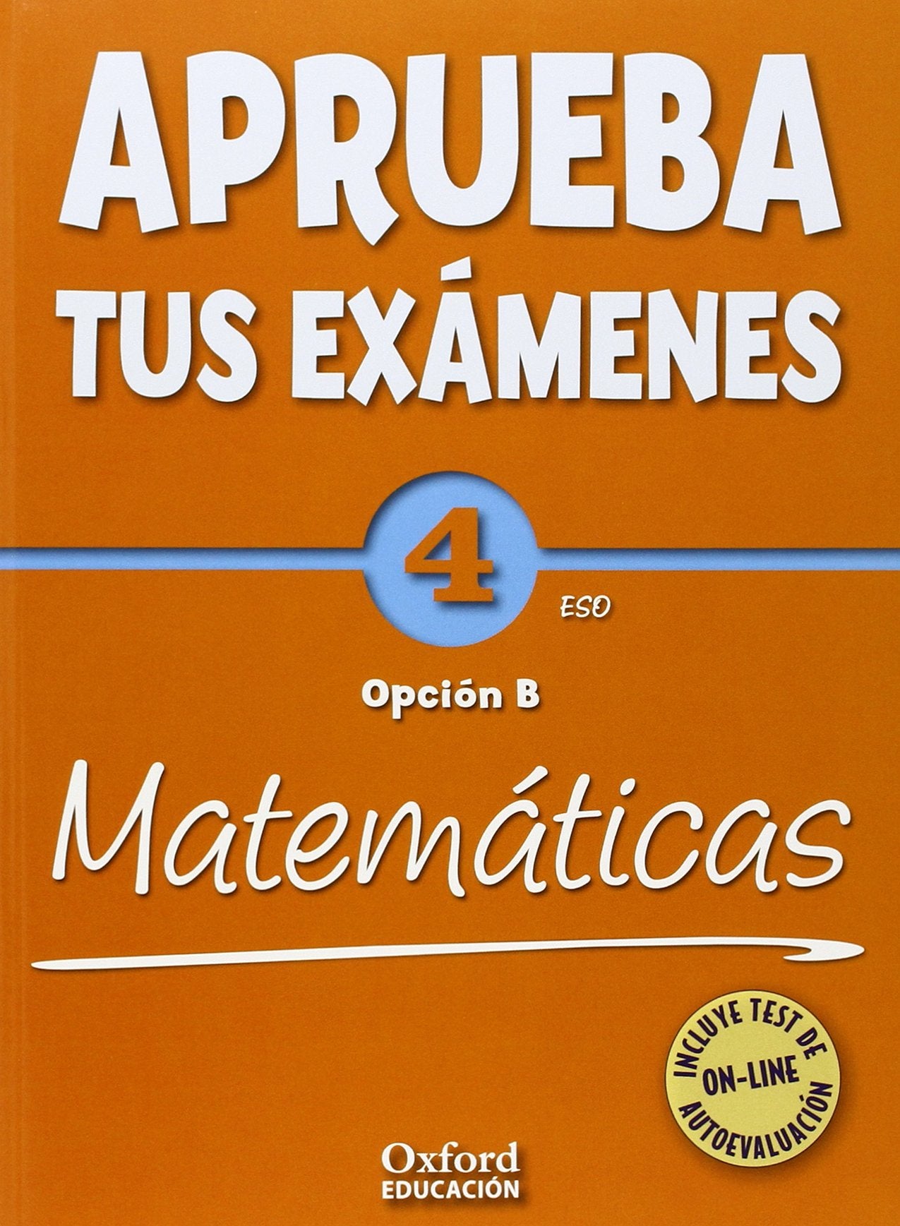 Libro: Aprueba tus exámenes Matemáticas B 4º ESO