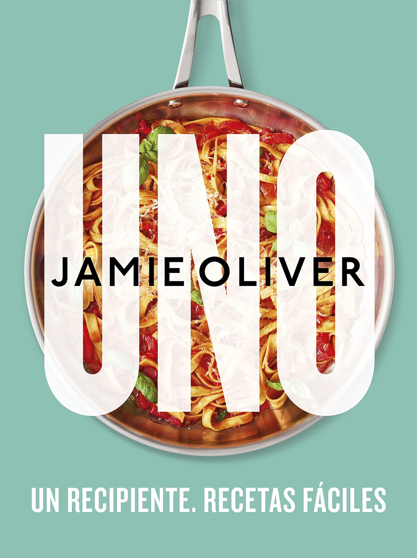 Libro: Uno. Un recipiente. Recetas fáciles / One: Simple One-Pan Wonders (Spanish Edition)