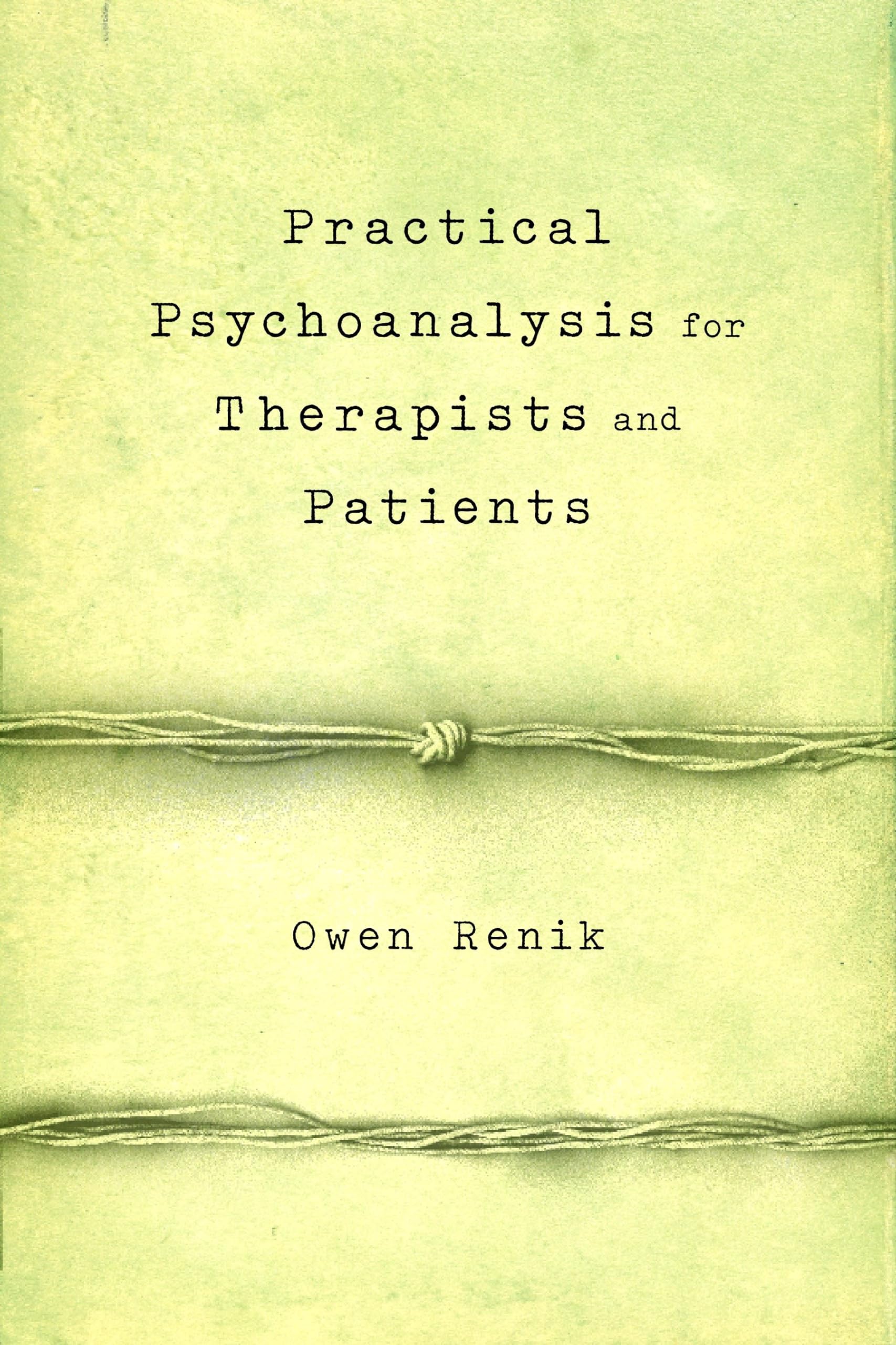 Libro: Practical Psychoanalysis for Therapists and Patients
