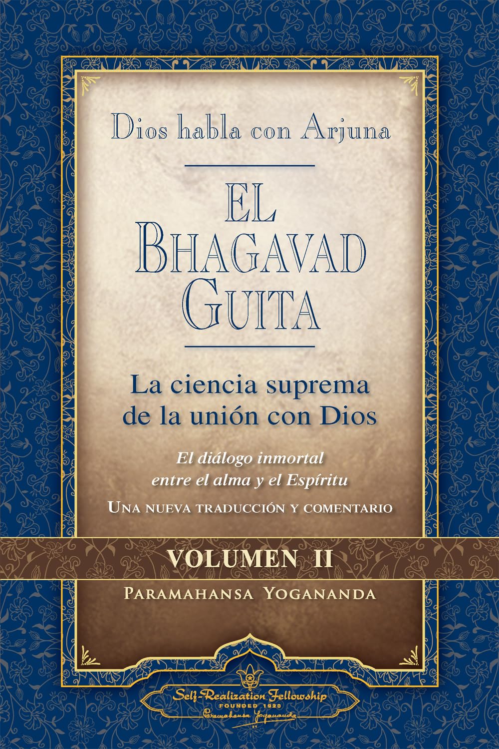 Libro: El Bhagavad Guita. Dios habla con Arjuna. La ciencia suprema de la unión con dios - Volumen II (SIN COLECCION)