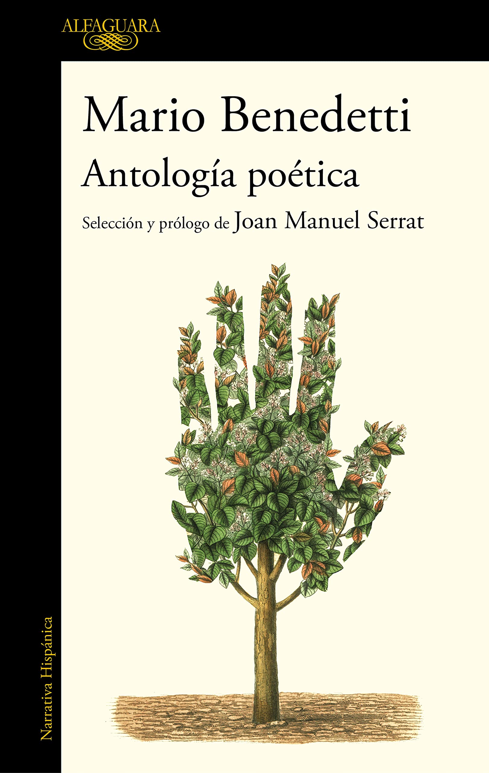 Libro: Antología poética Benedetti. Selección y prólogo de Joan Manuel Serrat / Benedettis Poetic Anthology. Selection and Prologue by Joan Manuel Serrat (Spanish Edition)