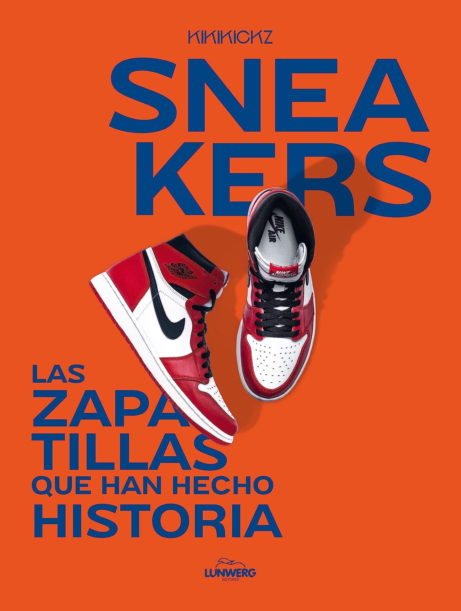 Libro: Sneakers: Las zapatillas que han hecho historia (Guías ilustradas)