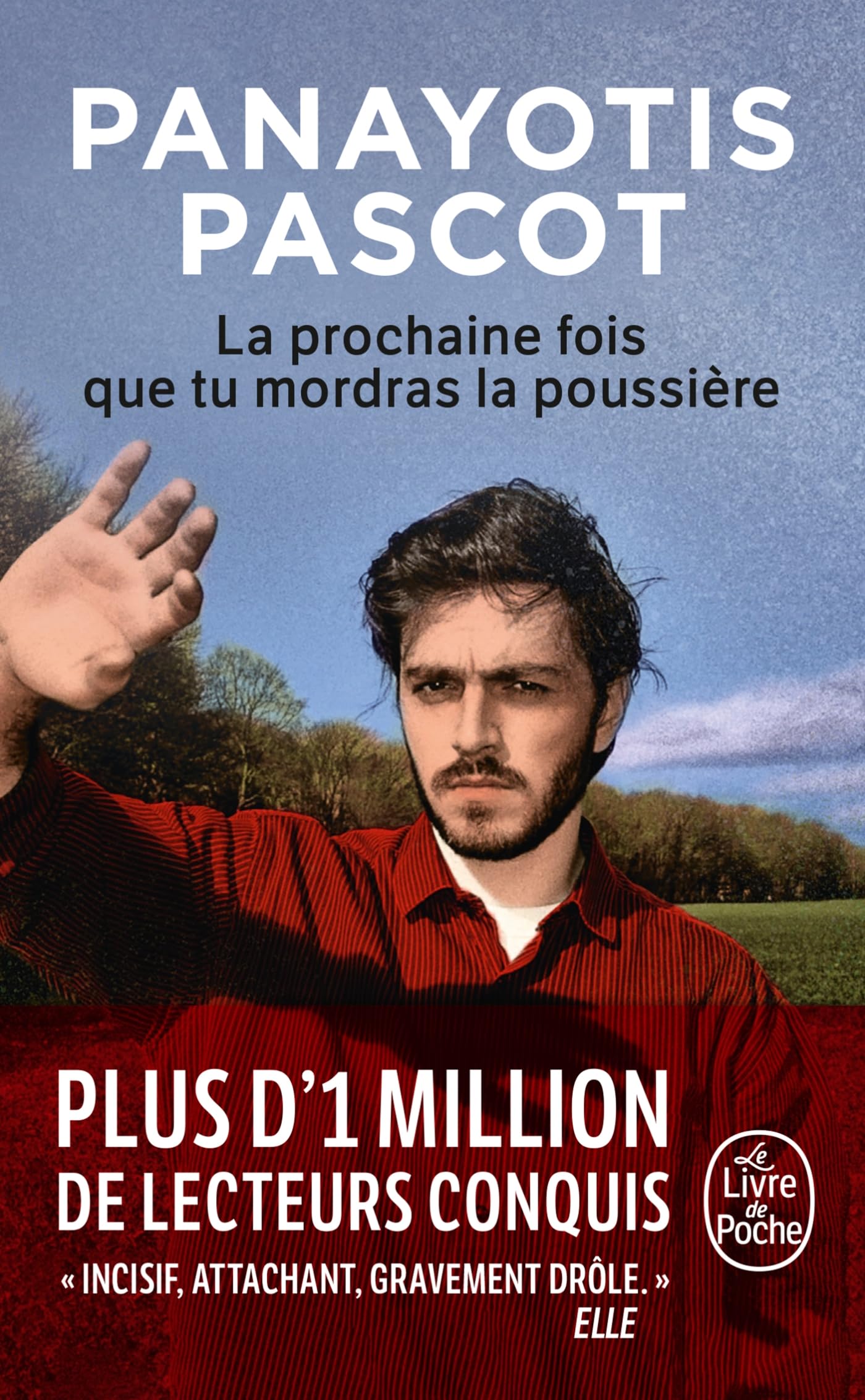 Libro: La prochaine fois que tu mordras la poussière: Roman