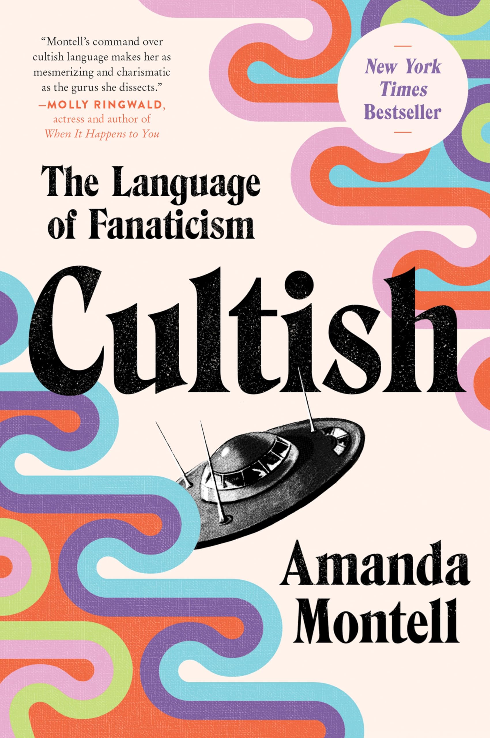 Libro: Cultish: The Language of Fanaticism ― An Instant NYT Bestselling Social Science Study on the Verbal Tactics of Cults