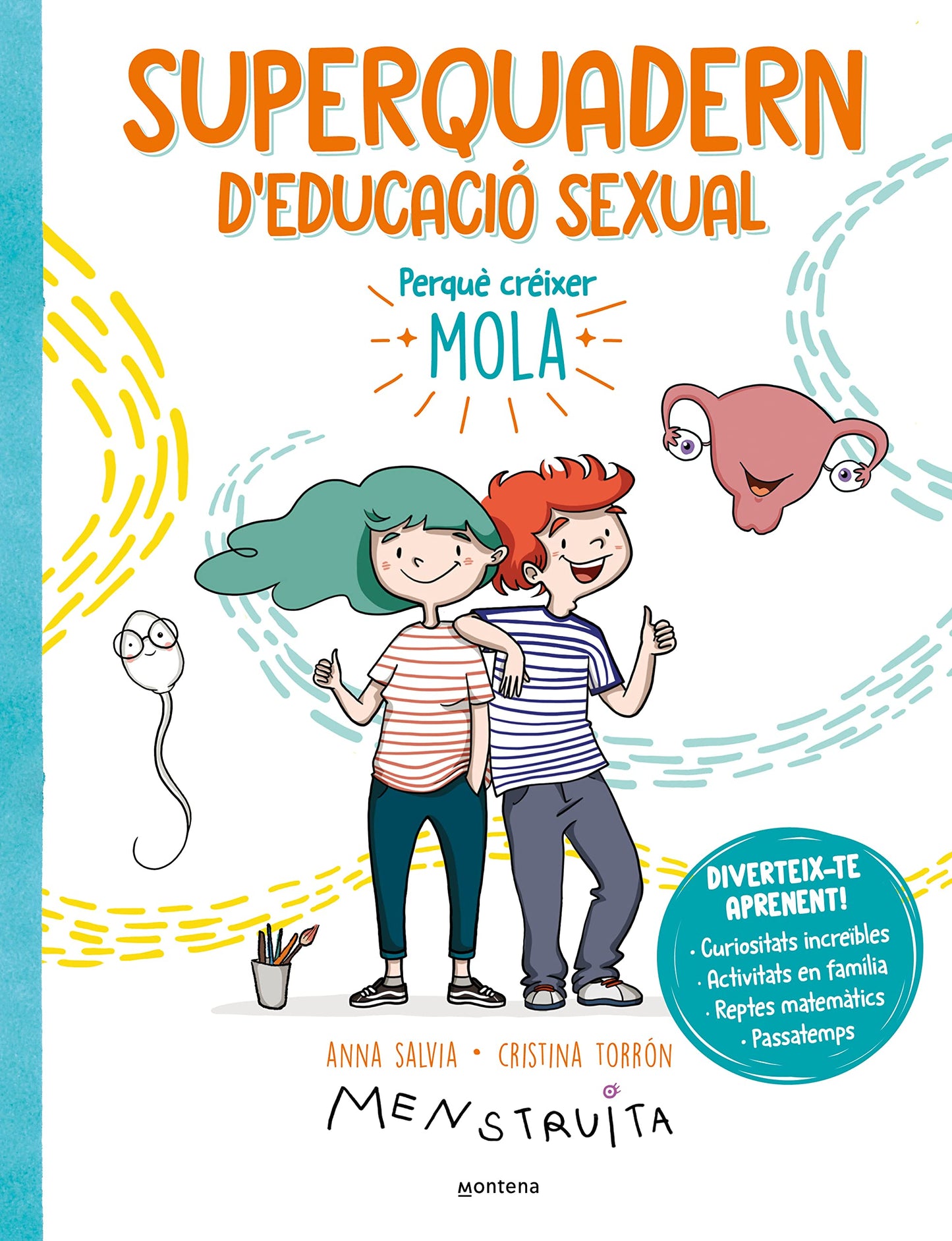 Libro: Superquadern d'educació sexual: Perquè créixer mola: passatemps, curiositats increïbles, activitats en família, reptes matemàtics... (Menstruita)