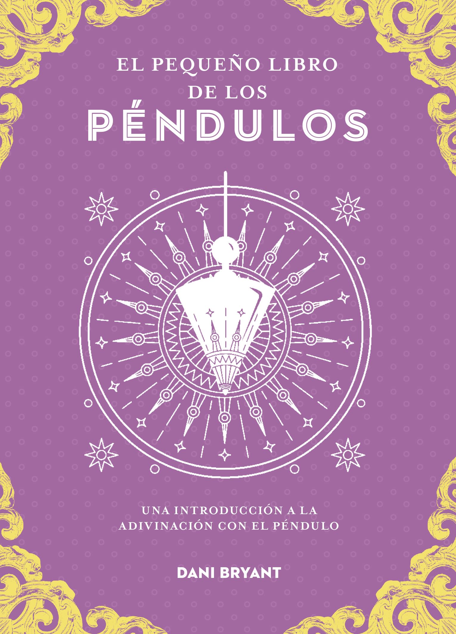 Libro: El pequeño libro de los péndulos. Una intrducción a la adivinación con el péndulo (Tabla de esmeralda)