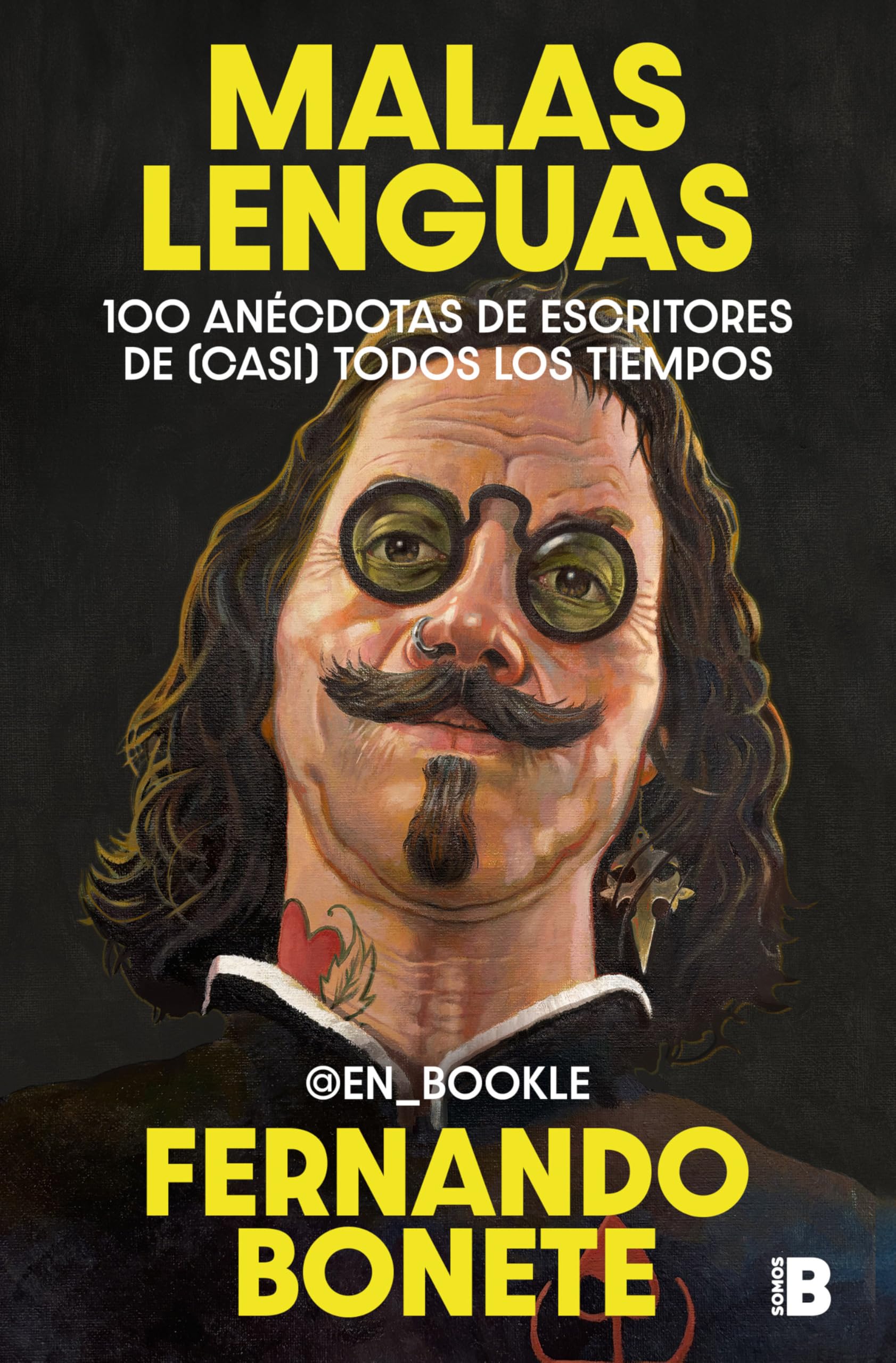 Libro: Malas lenguas: 100 anécdotas de escritores de (casi) todos los tiempos (Somos B)