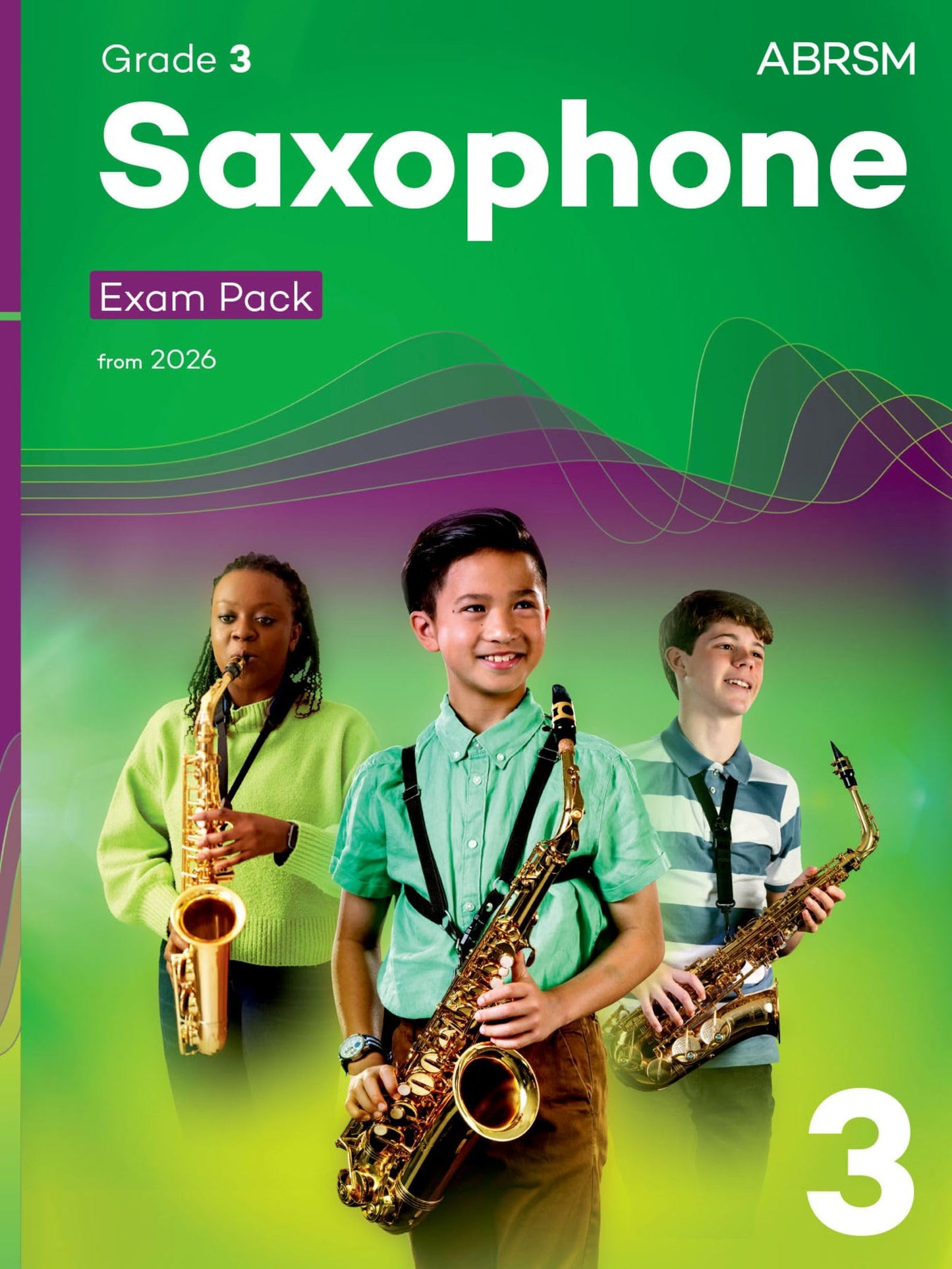 Libro: Saxophone Exam Pack from 2026, ABRSM Grade 3: Selected from the syllabus from 2026. Saxophone Part, Piano Accompaniments, Scales & Sight-Reading (ABRSM Exam Pieces)
