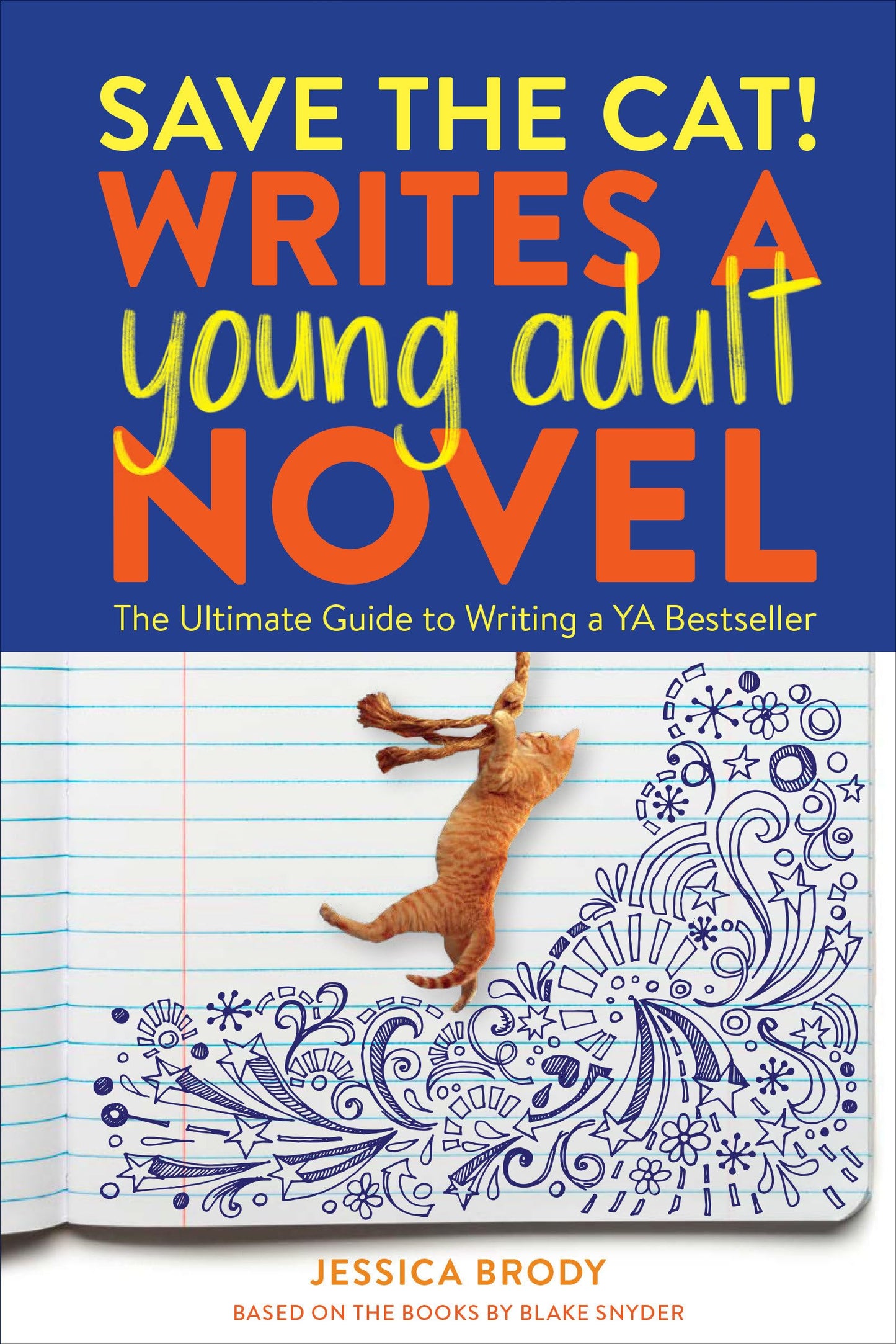 Libro: Save the Cat! Writes a Young Adult Novel: The Ultimate Guide to Writing a YA Bestseller