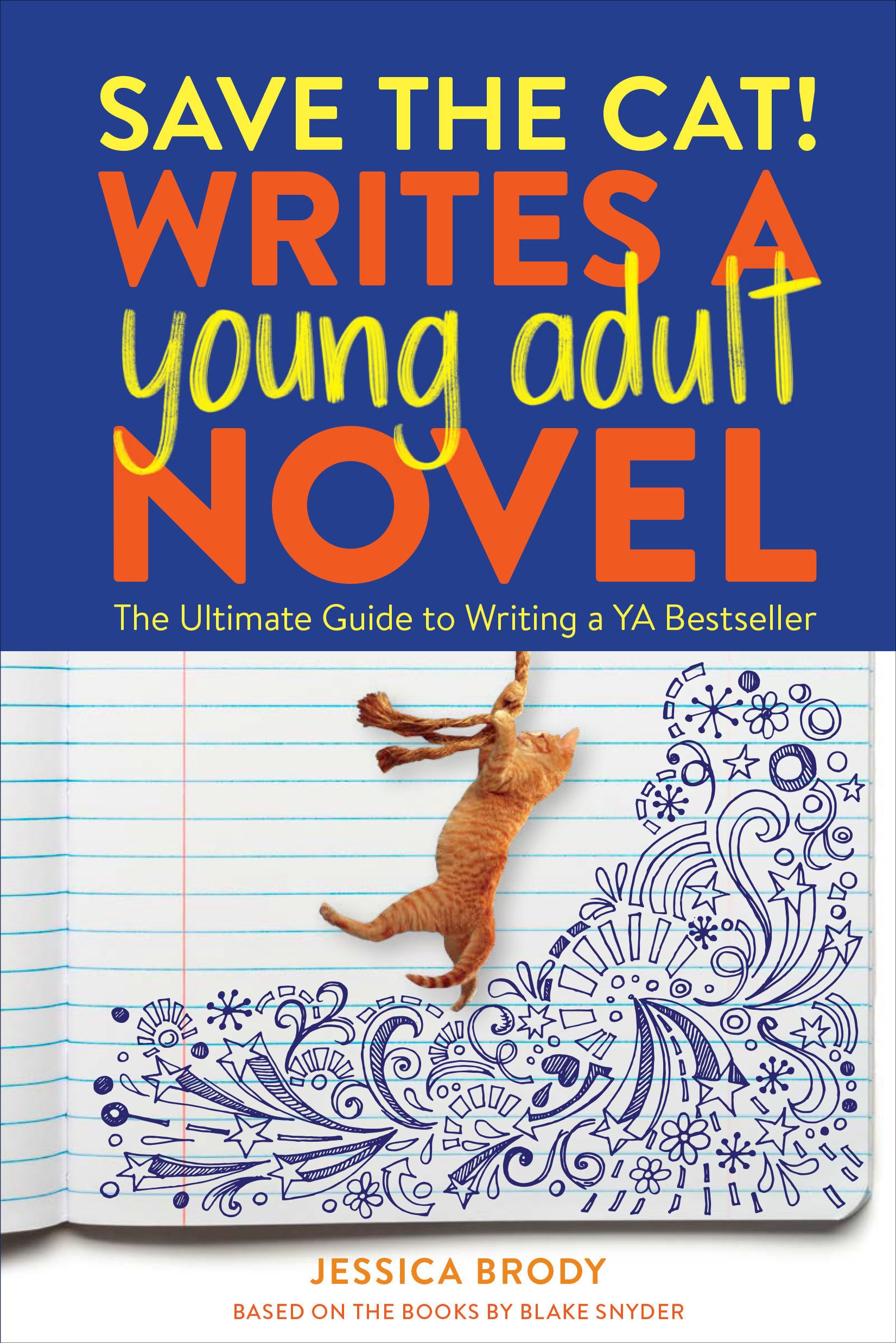 Libro: Save the Cat! Writes a Young Adult Novel: The Ultimate Guide to Writing a YA Bestseller