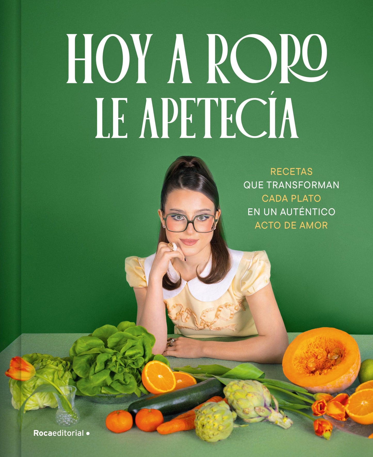 Libro: Hoy a RoRo le apetecía: Recetas que transforman cada plato en un auténtico acto de amor (No ficción)