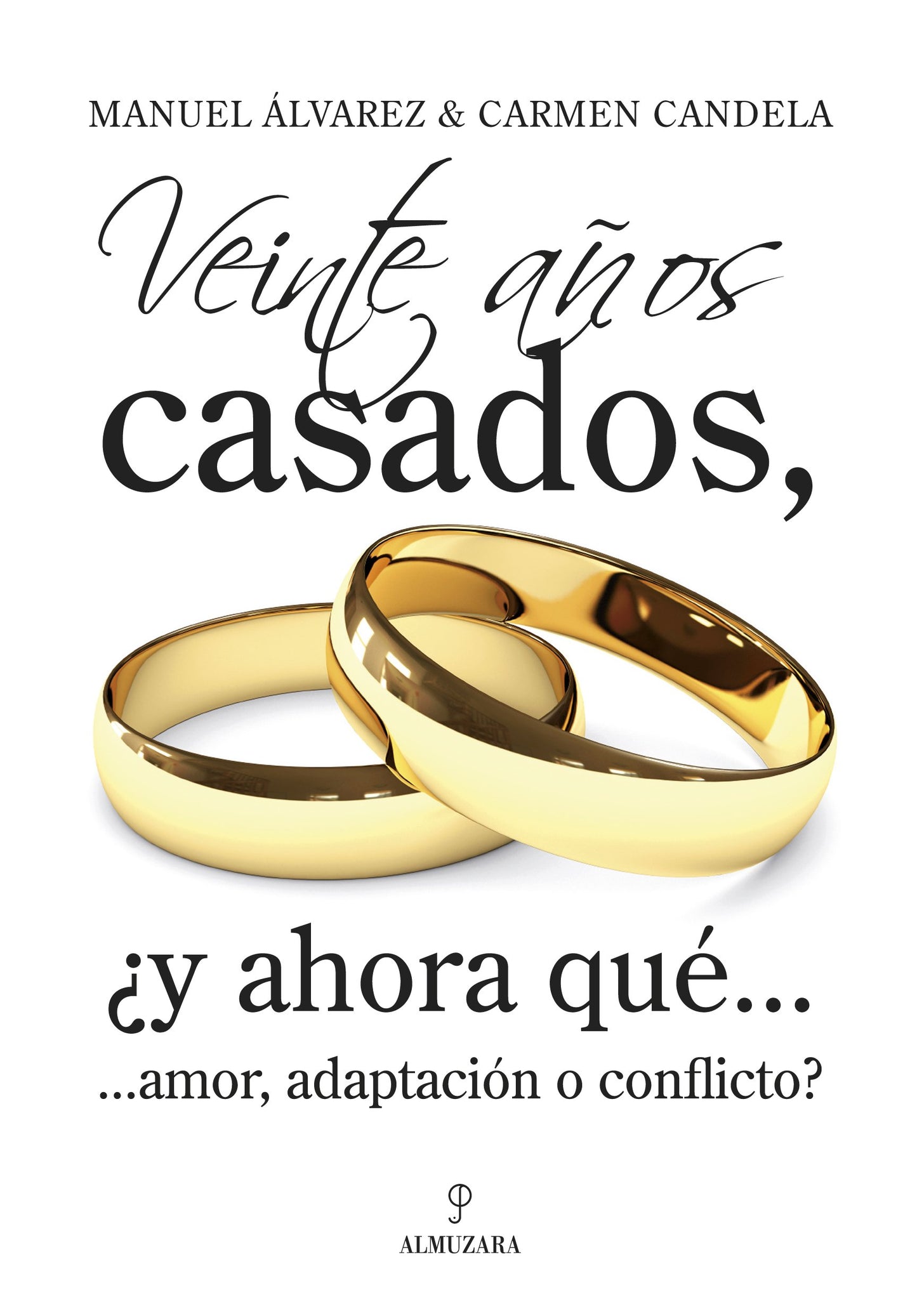 Libro: Veinte años casados, ¿y ahora qué...: ...amor, adaptación o conflicto?