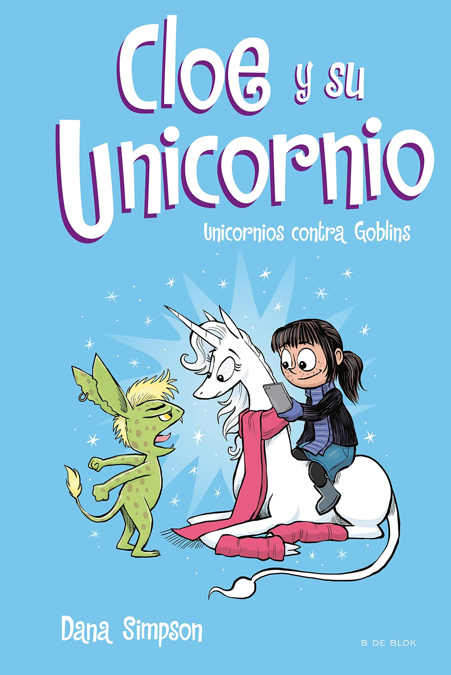 Libro: Unicornios contra Goblins (Cloe y su Unicornio 3) (Primeras lecturas)