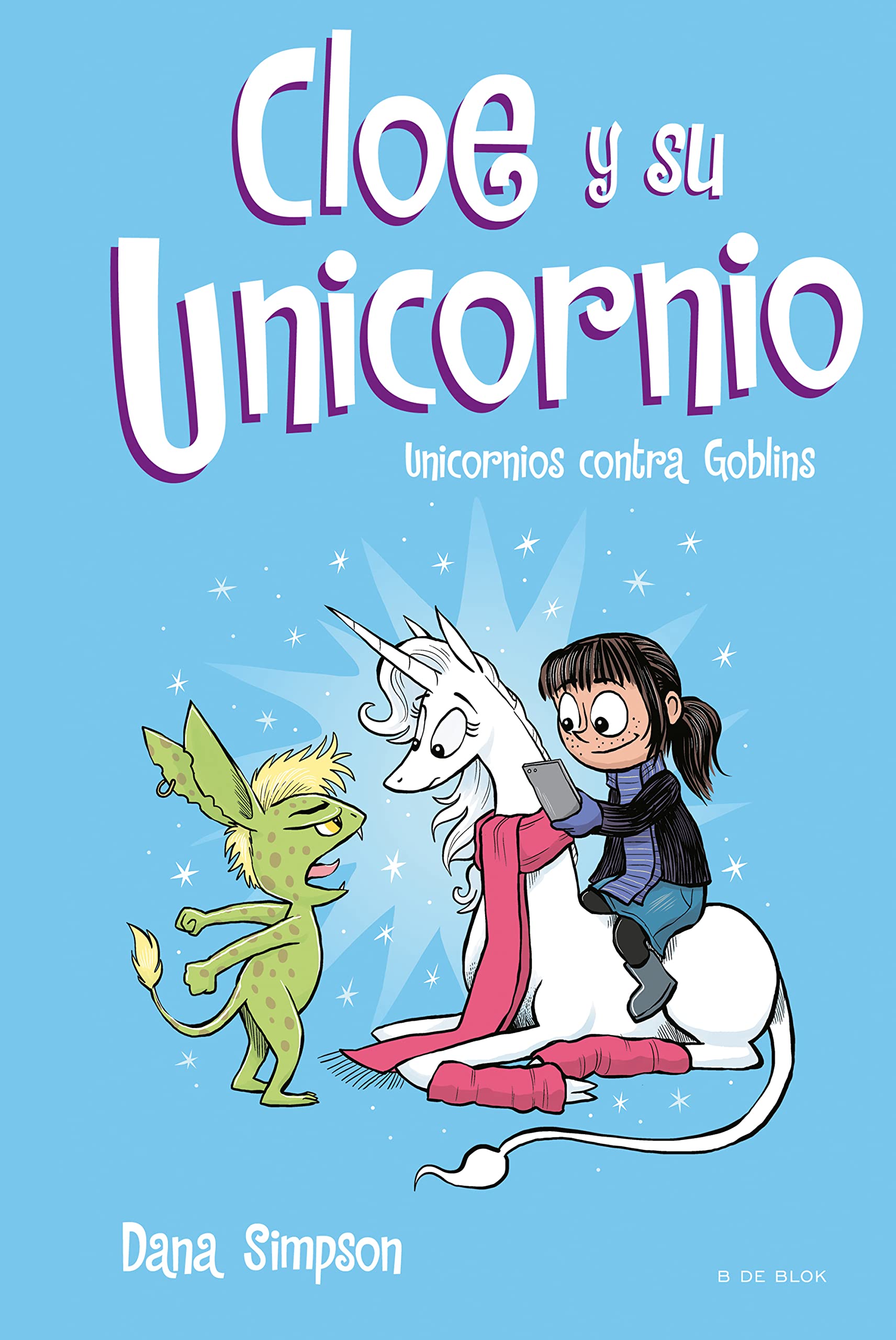 Libro: Unicornios contra Goblins (Cloe y su Unicornio 3) (Primeras lecturas)