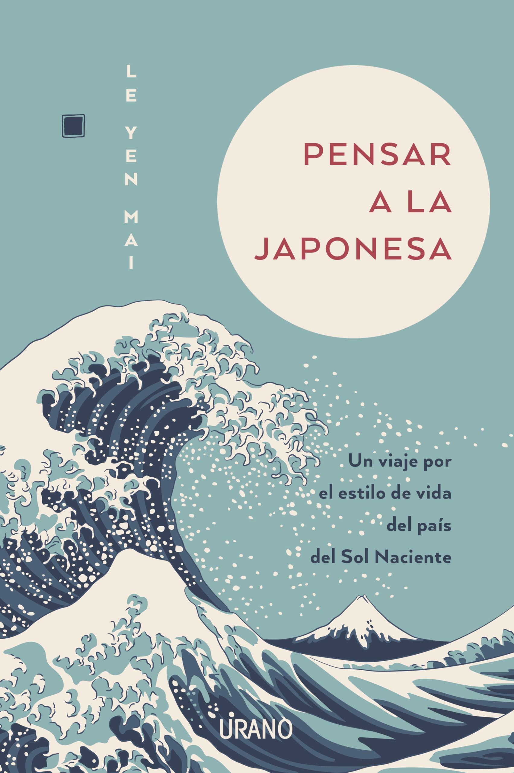 Libro: Pensar a la japonesa: Un viaje por el estilo de vida del país del sol naciente (Crecimiento personal)