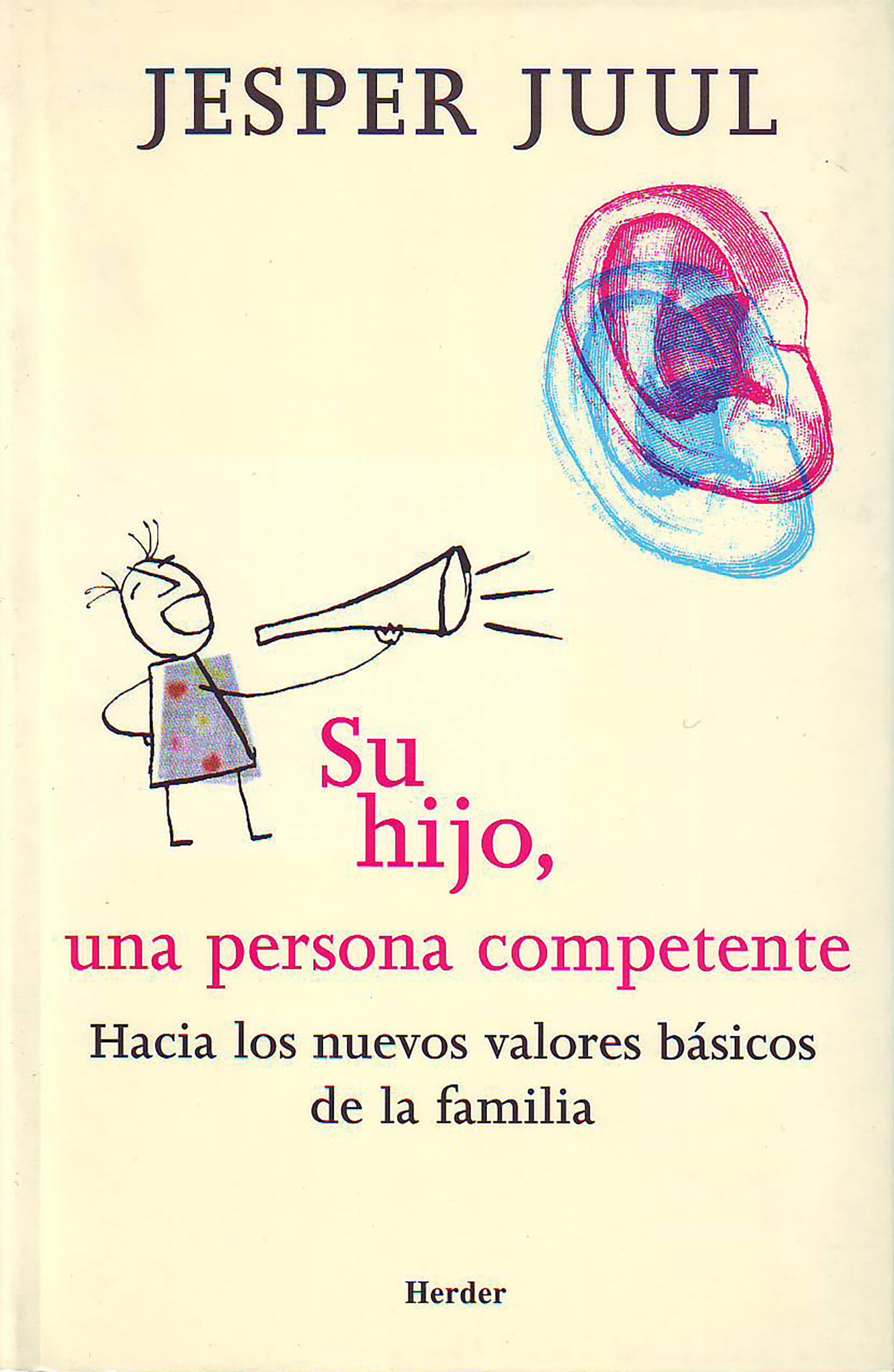 Libro: Su hijo, una persona competente: Hacia los nuevos valores básicos de la familia (fuera de colección)