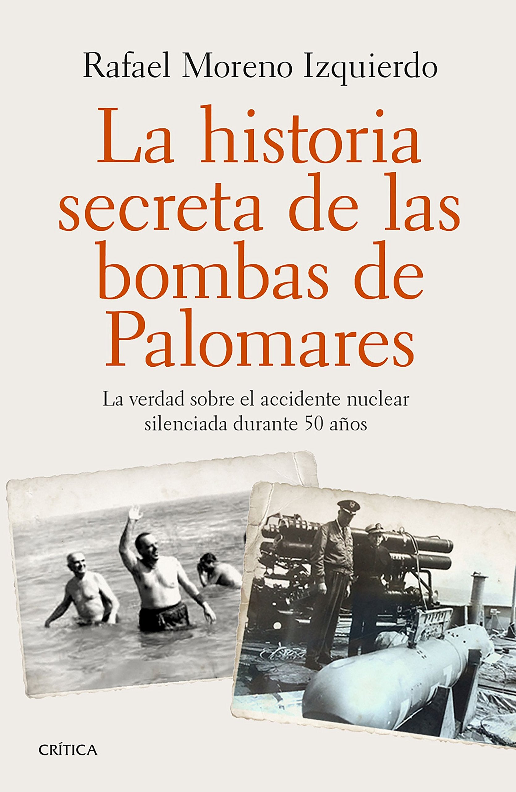 Libro: La historia secreta de las bombas de Palomares: La verdad sobre el accidente nuclear silenciada durante 50 años