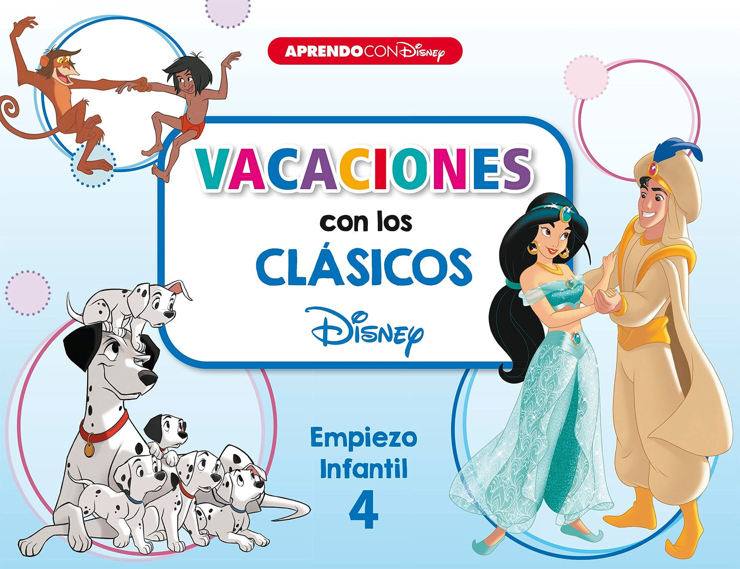 Libro: Vacaciones con los clásicos Disney. Empiezo infantil (Disney. Cuaderno de vacaciones 4 años): 101 Dálmatas, El libro de la selva y Aladdín