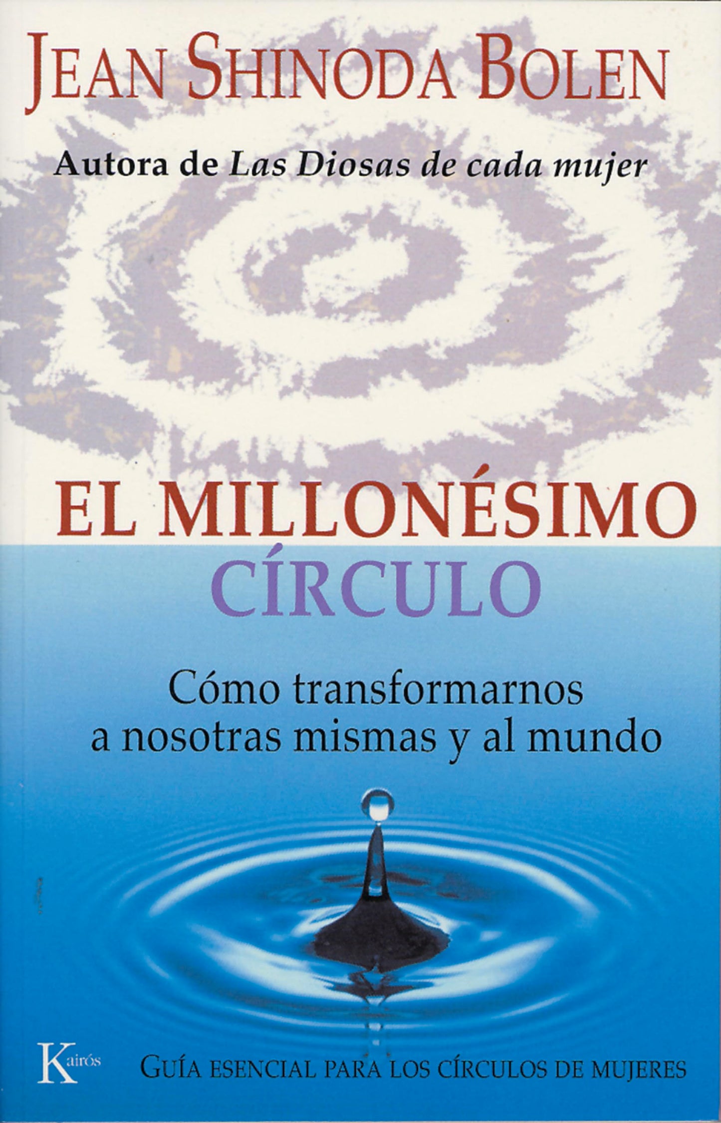 Libro: El millonésimo círculo: Cómo transformarnos a nosotras mismas y al mundo (Psicología)