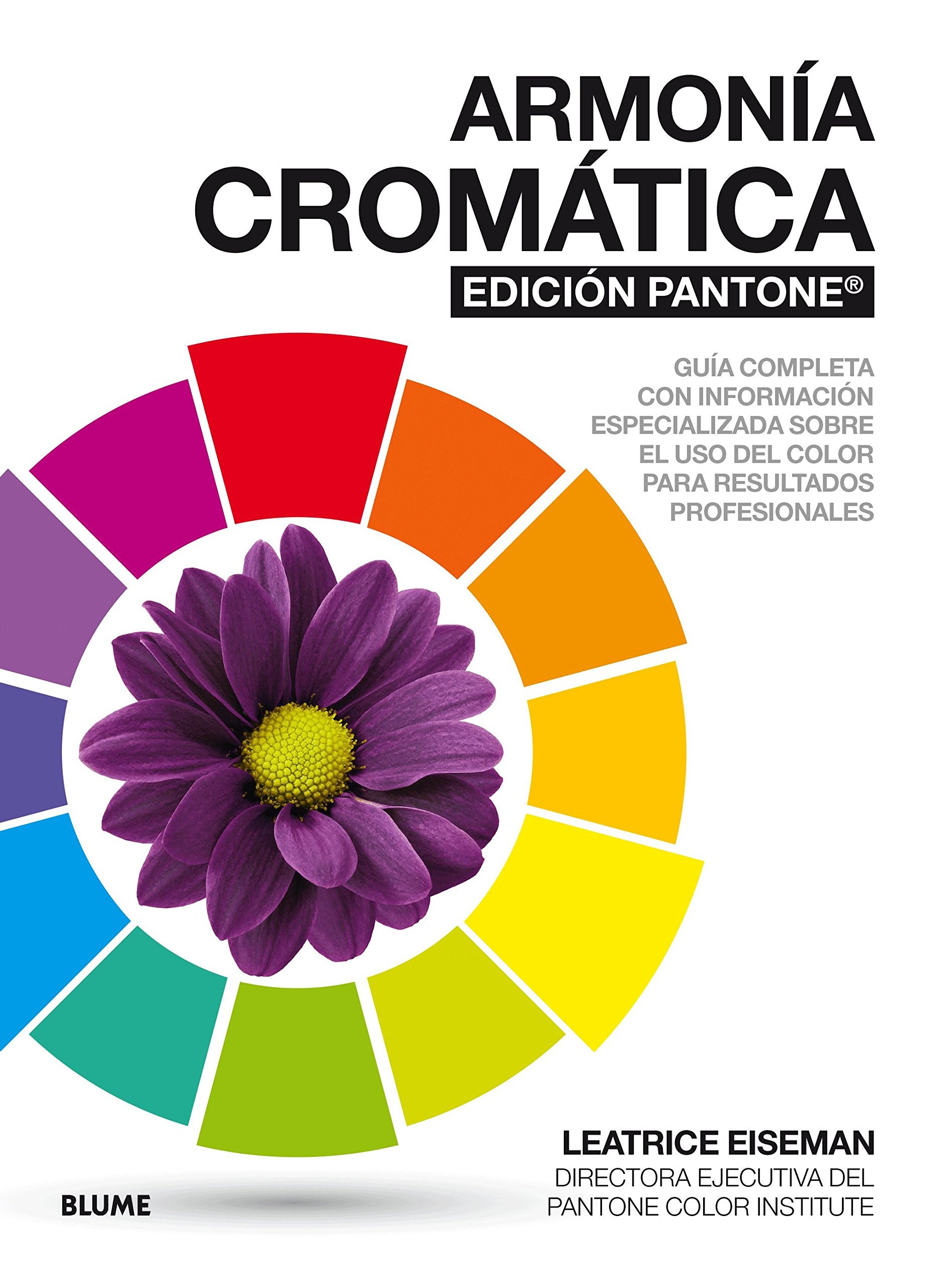 Libro: Armonía cromática. Edición Pantone: Guía completa con información especializada sobre el uso del color para resultad (NATURART)