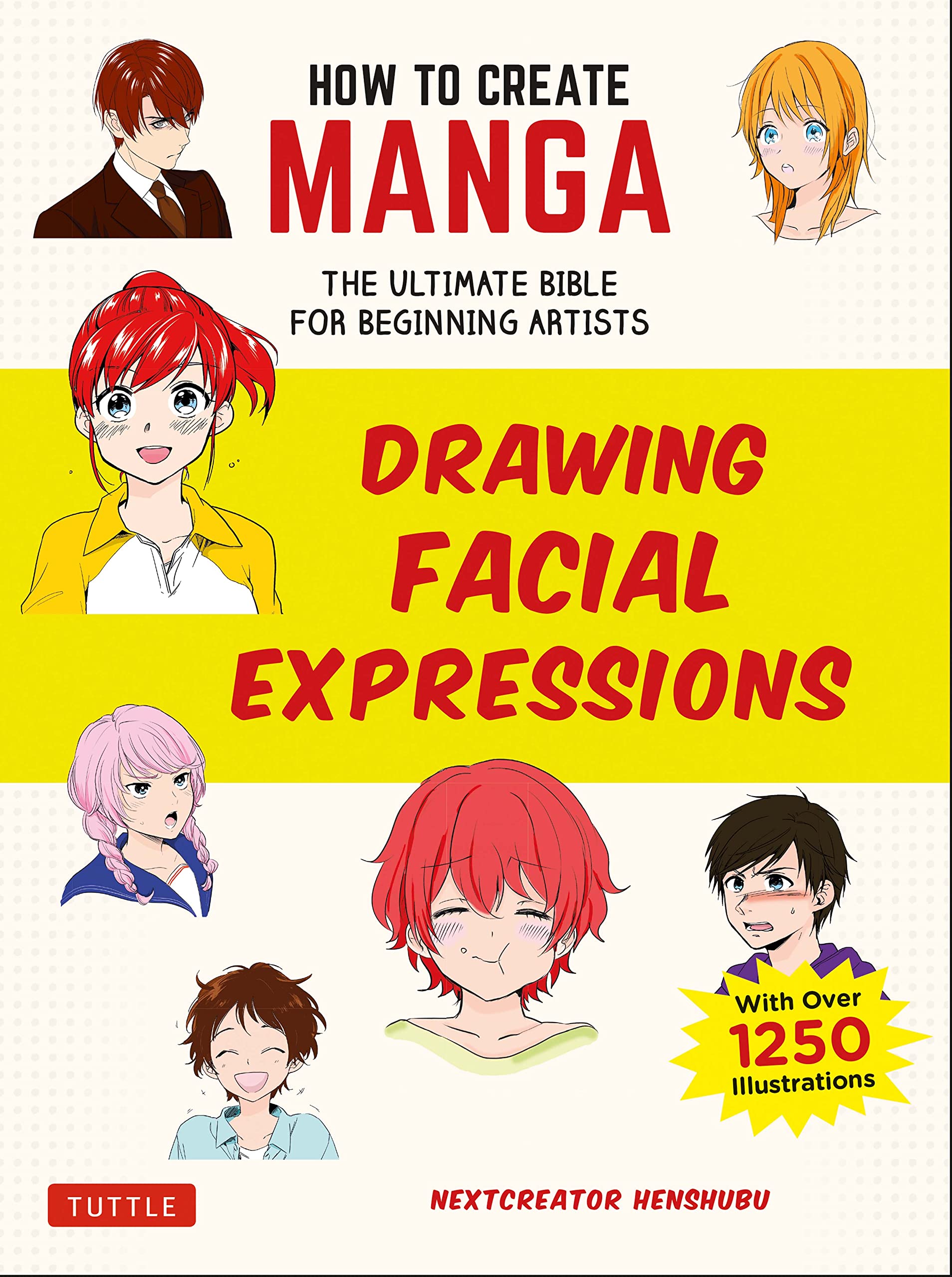 Libro: How to Create Manga: Drawing Facial Expressions: The Ultimate Bible for Beginning Artists (With Over 1,250 Illustrations) (How to Create Manga Guides)