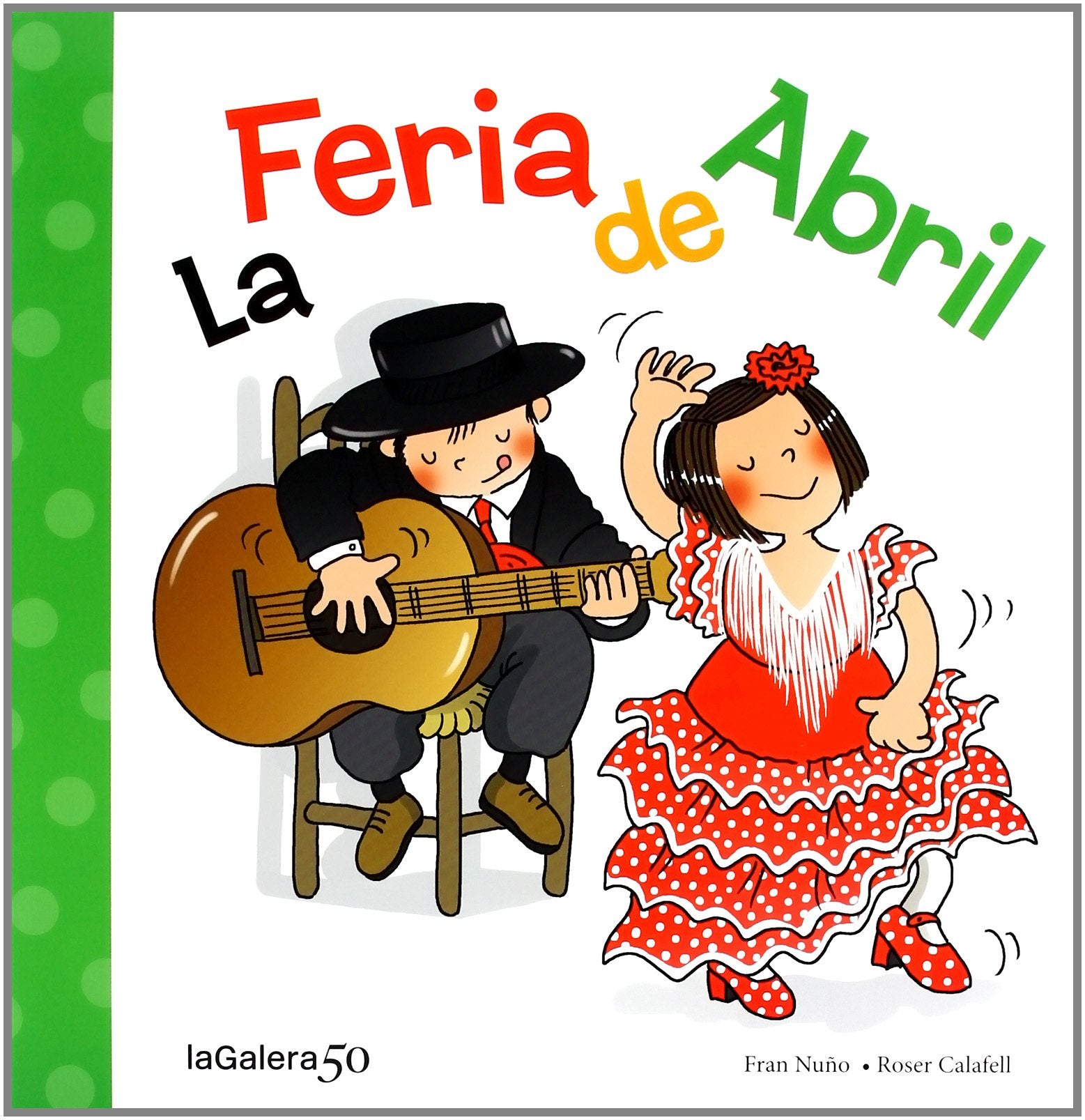 Libro: La Feria De Abril: 80 (Tradiciones)