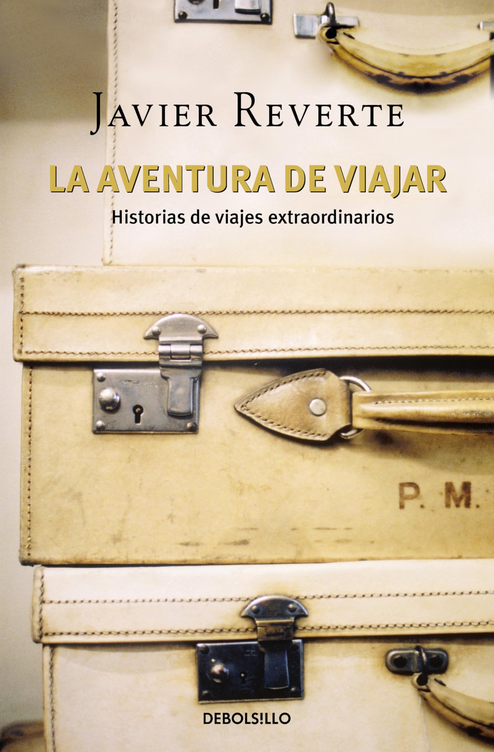 Libro: La aventura de viajar: Historias de viajes extraordinarios