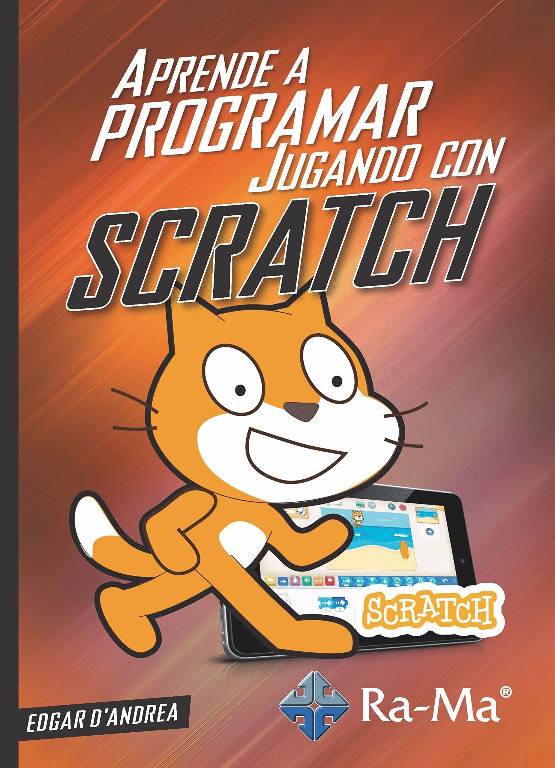 Libro: Scratch. Aprende a programar jugando (INFORMATICA GENERAL)