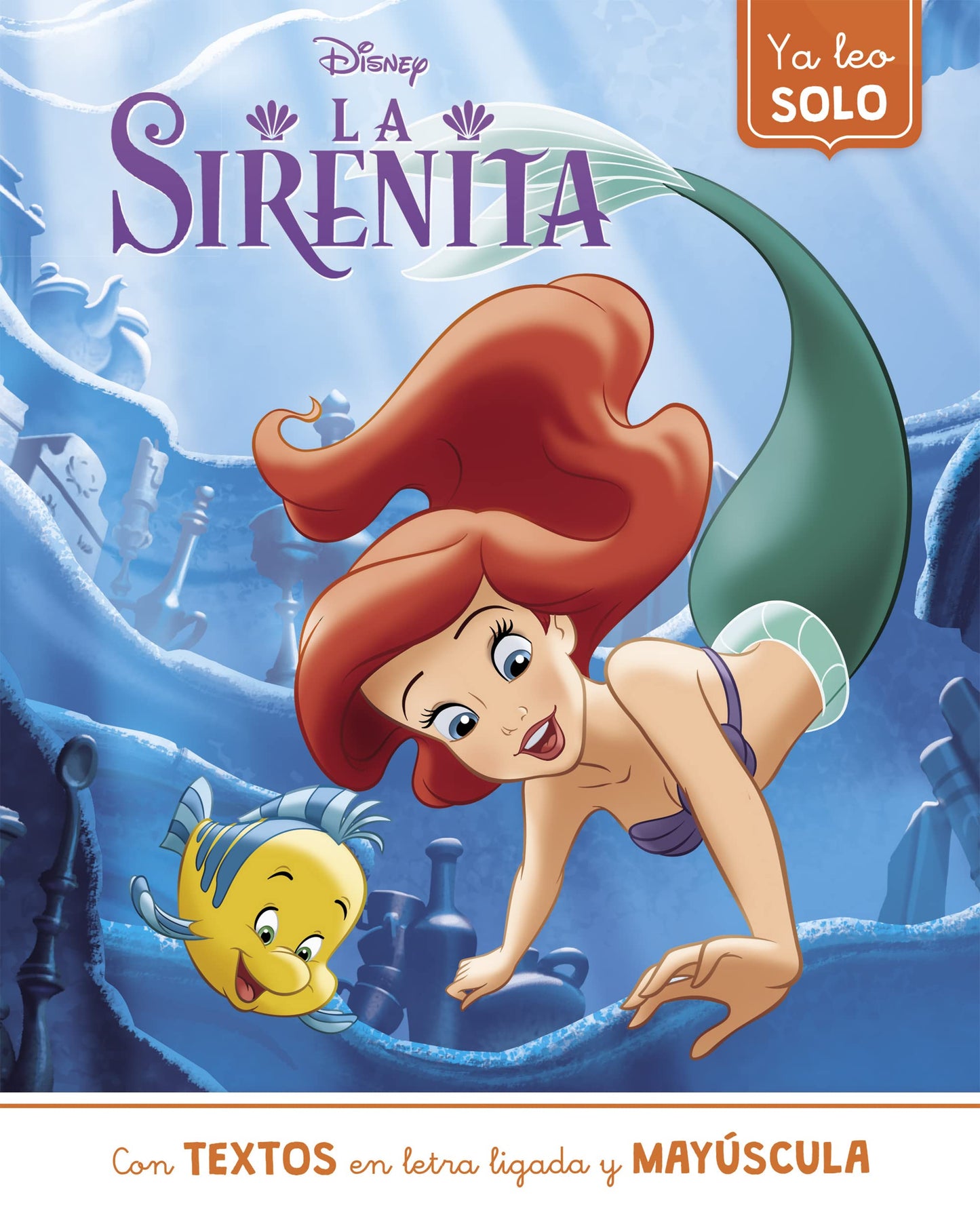 Libro: La Sirenita. Ya leo solo (Disney. Lectoescritura): Con textos en letra ligada y mayúscula (Aprendo con Disney)