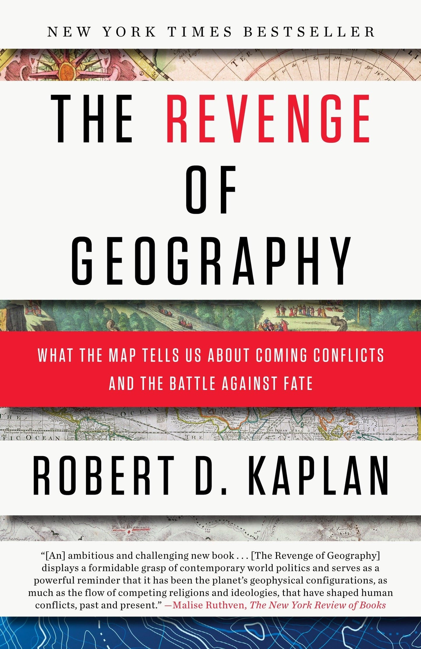 Libro: The Revenge of Geography: What the Map Tells Us About Coming Conflicts and the Battle Against Fate