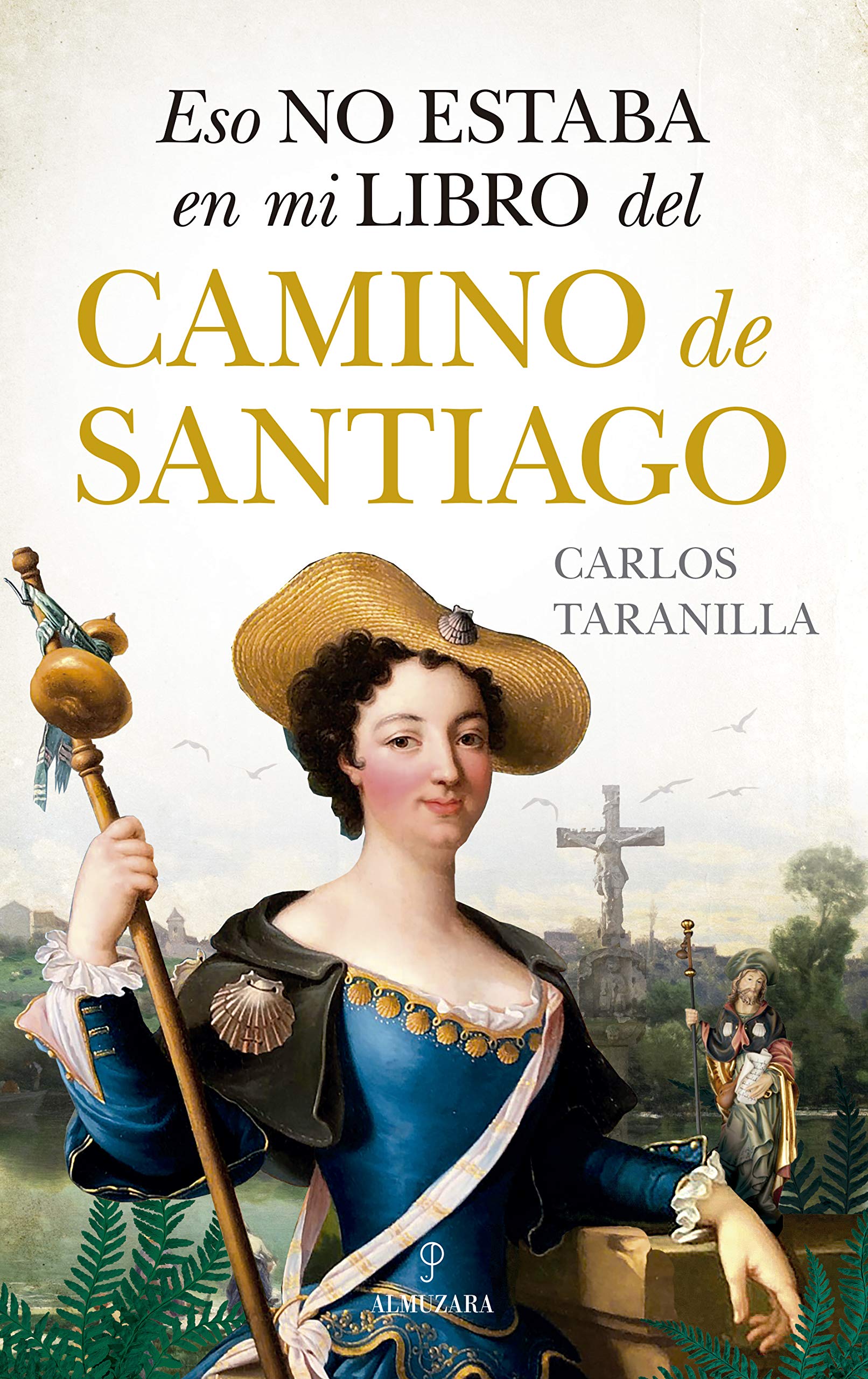 Libro: Eso No Estaba En Mi Libro Del Camino De Santiago (Historia)