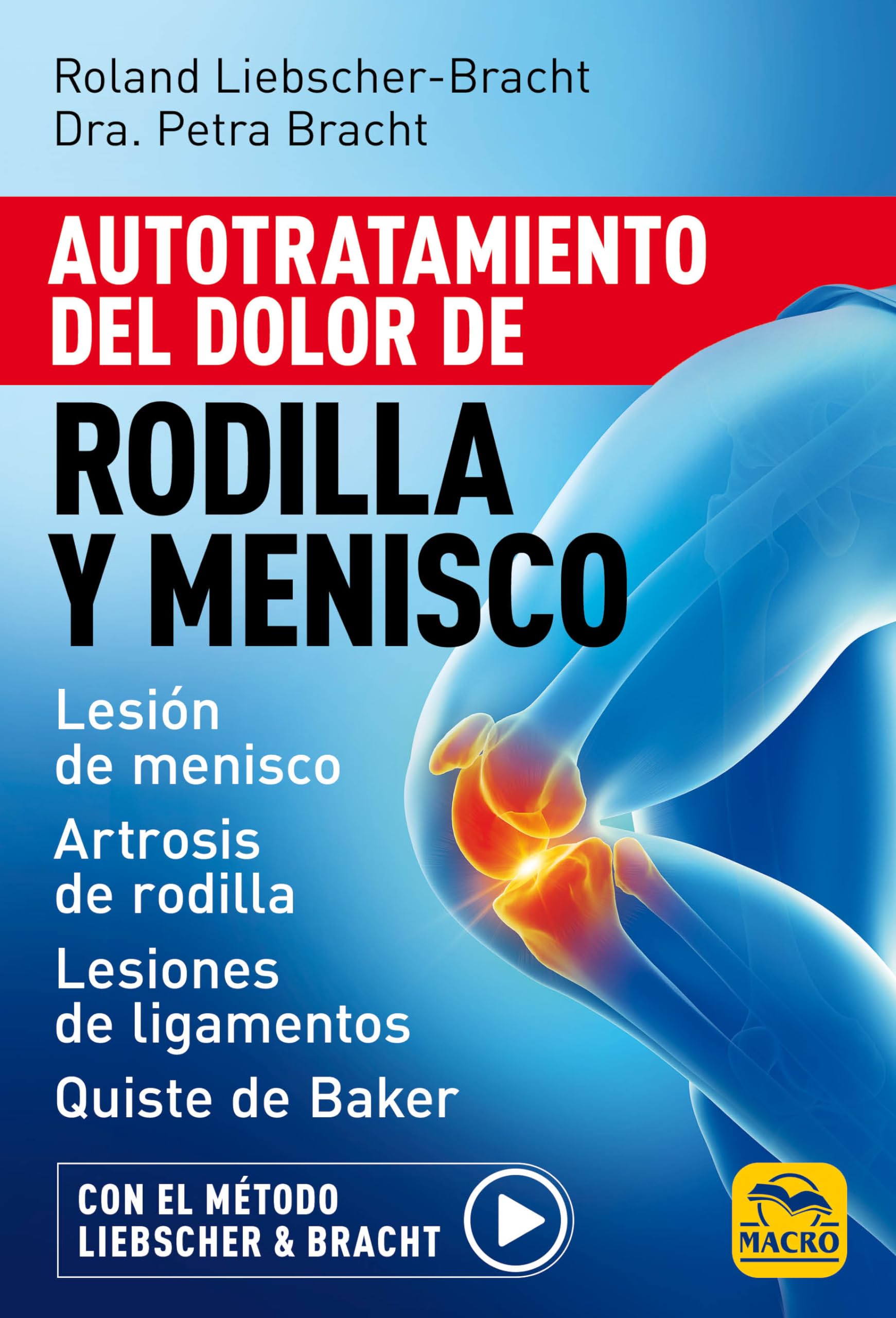 Libro: Autotratamiento del dolor de rodilla y menisco (BIBLIOTECA DEL BIENESTAR)