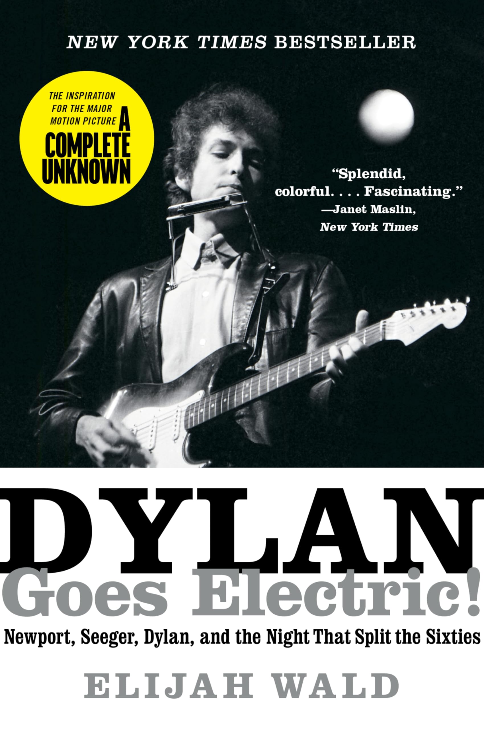 Libro: Dylan Goes Electric!: The Inspiration for the Major Motion Picture A Complete Unknown