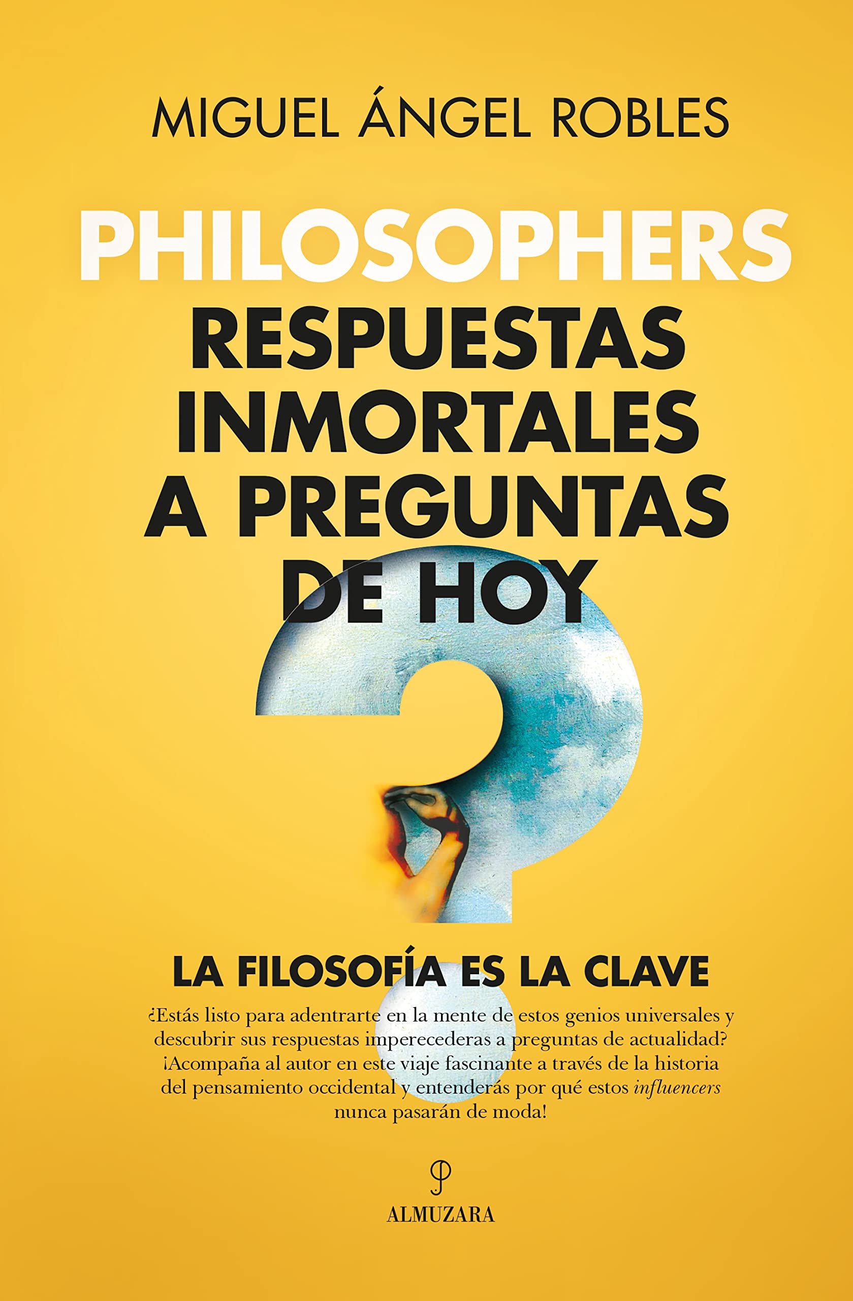 Libro: Philosophers. Respuestas inmortales a preguntas de hoy: La filosofía es la clave