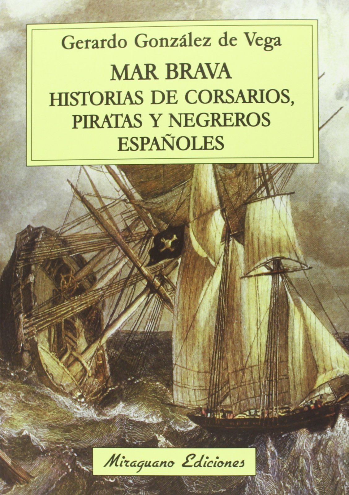 Libro: Mar Brava. Historias de corsarios, piratas y negreros españoles