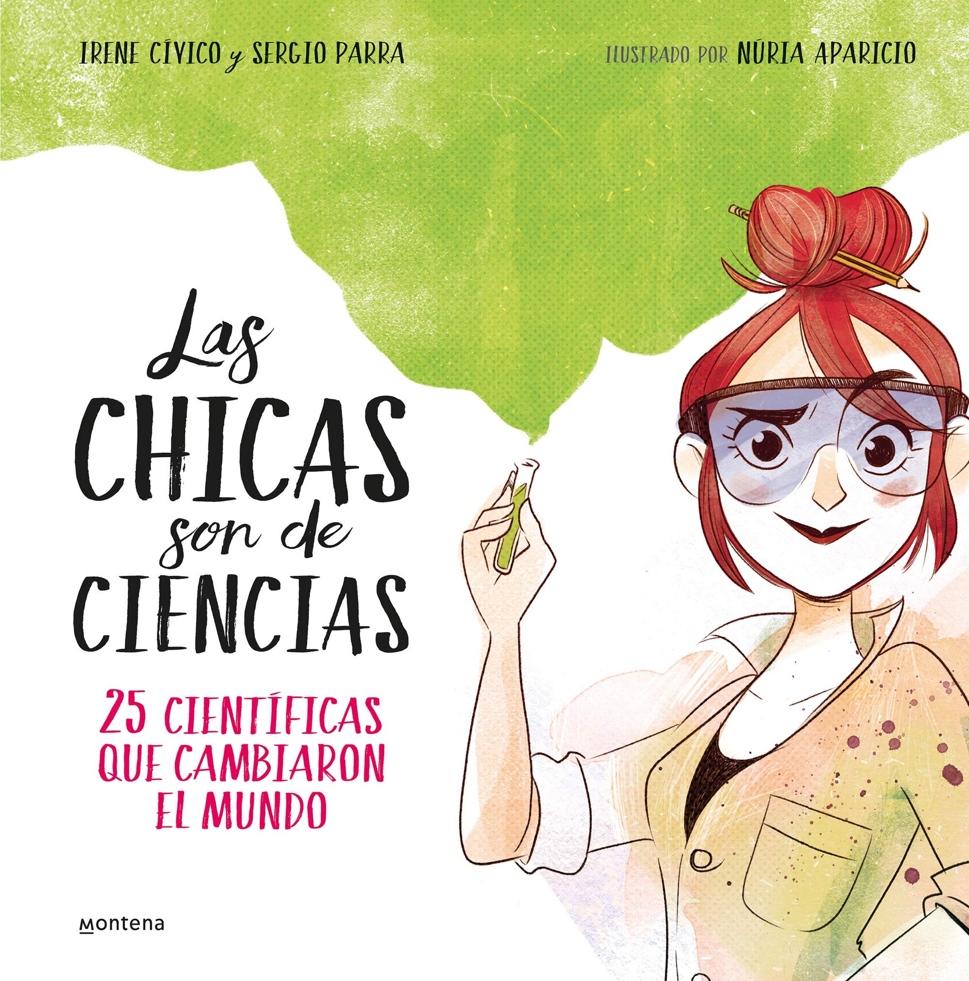 Libro: Las chicas son de ciencias: 25 científicas que cambiaron en mundo (No ficción ilustrados)