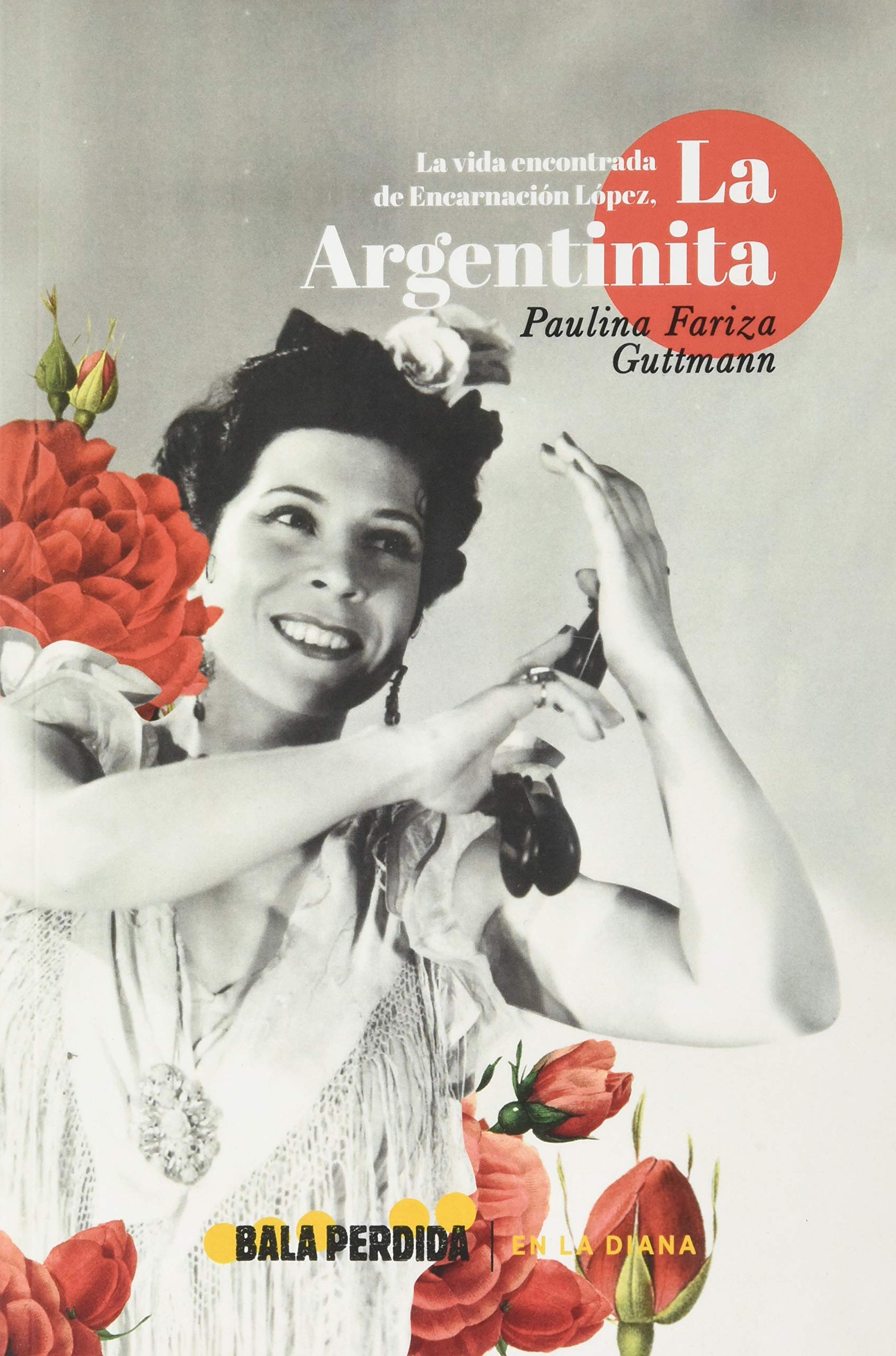Libro: La vida encontrada de encarnación lópez, la argentinita