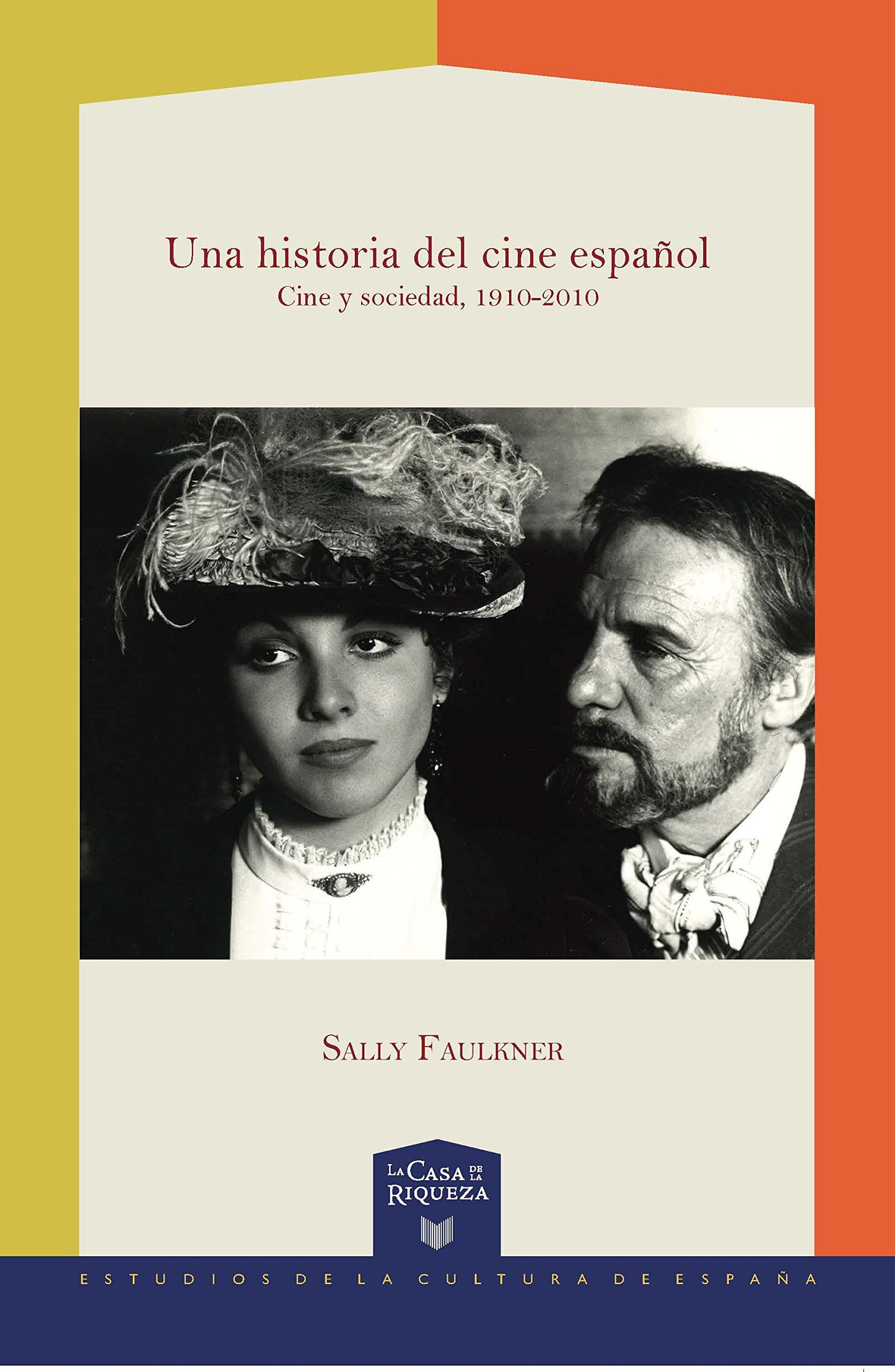 Libro: Una historia del cine español: cine y sociedad, 1910-2010 (Spanish Edition)