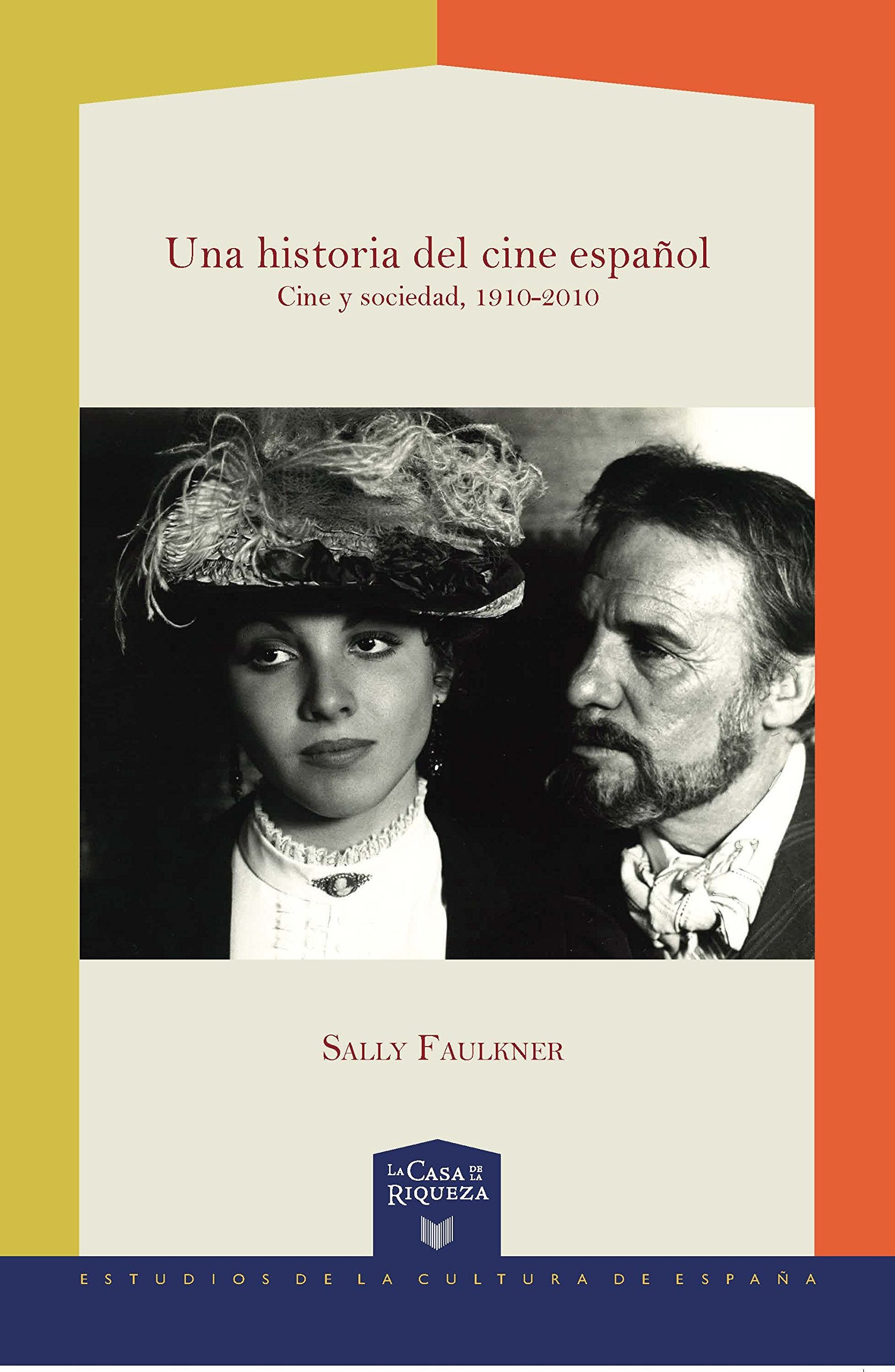 Libro: Una historia del cine español: cine y sociedad, 1910-2010 (Spanish Edition)