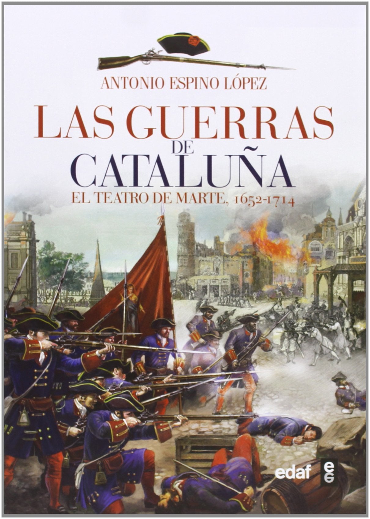 Libro: LAS GUERRAS DE CATALUÑA. EL TETARO DE MARTE (1652-1714): 1 (Clío Crónicas de la Historia)