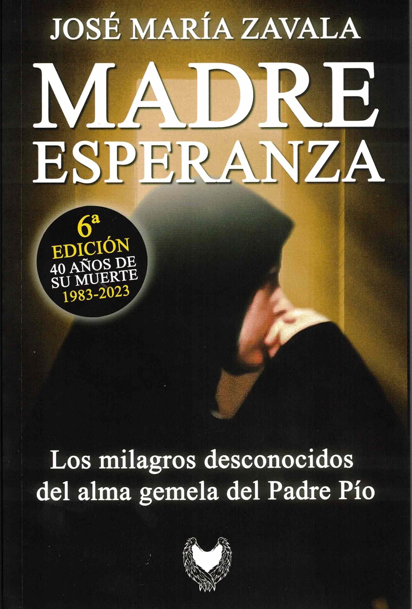 Libro: MADRE ESPERANZA: LOS MILAGROS DESCONOCIDOS DEL ALMA GEMELA DEL PADRE PÍO