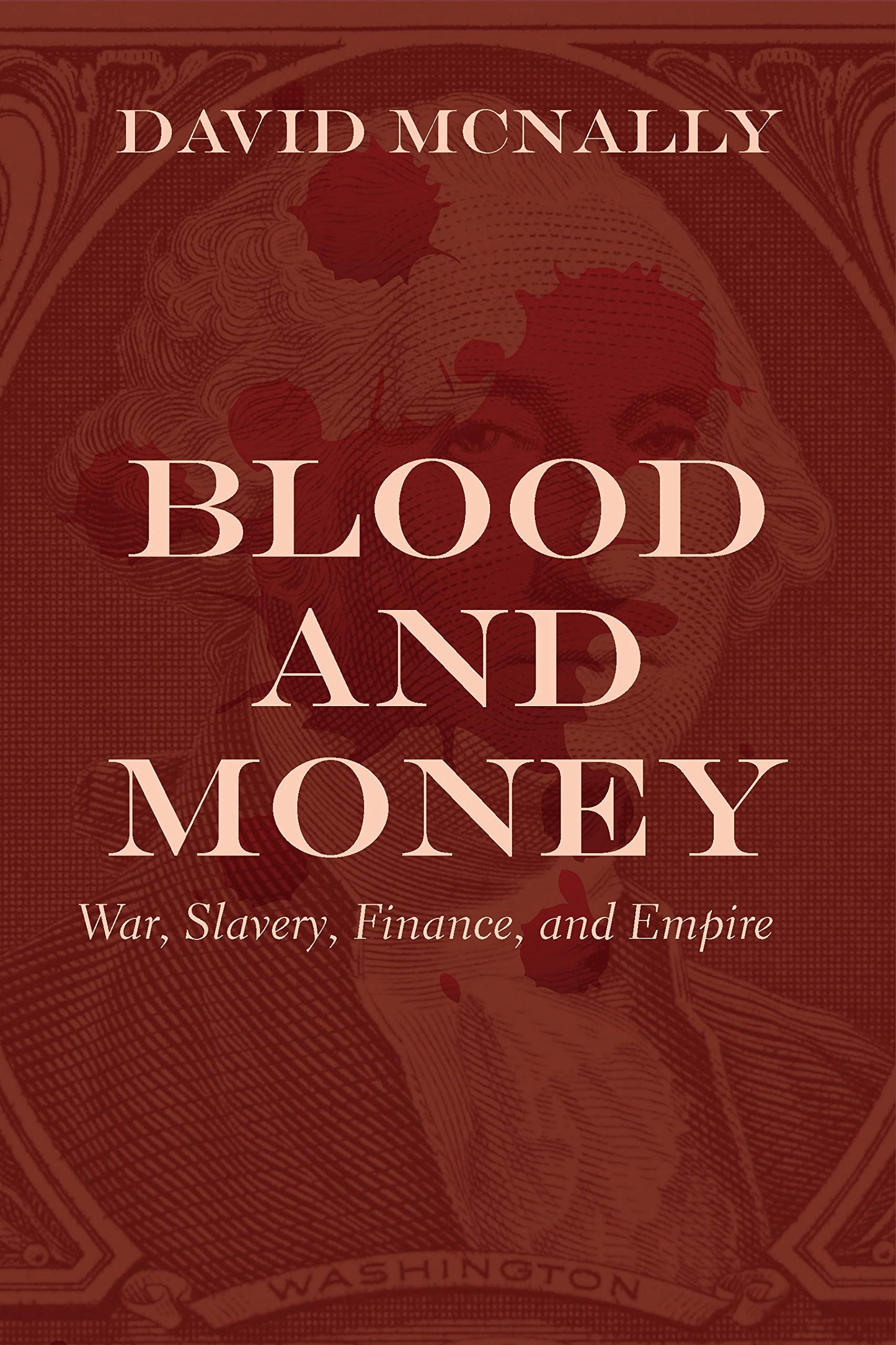 Libro: Blood and Money: War, Slavery, Finance, and Empire