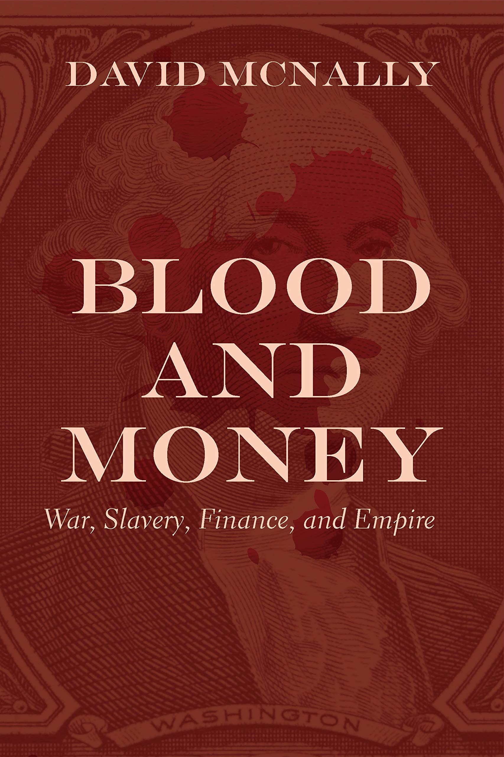 Libro: Blood and Money: War, Slavery, Finance, and Empire
