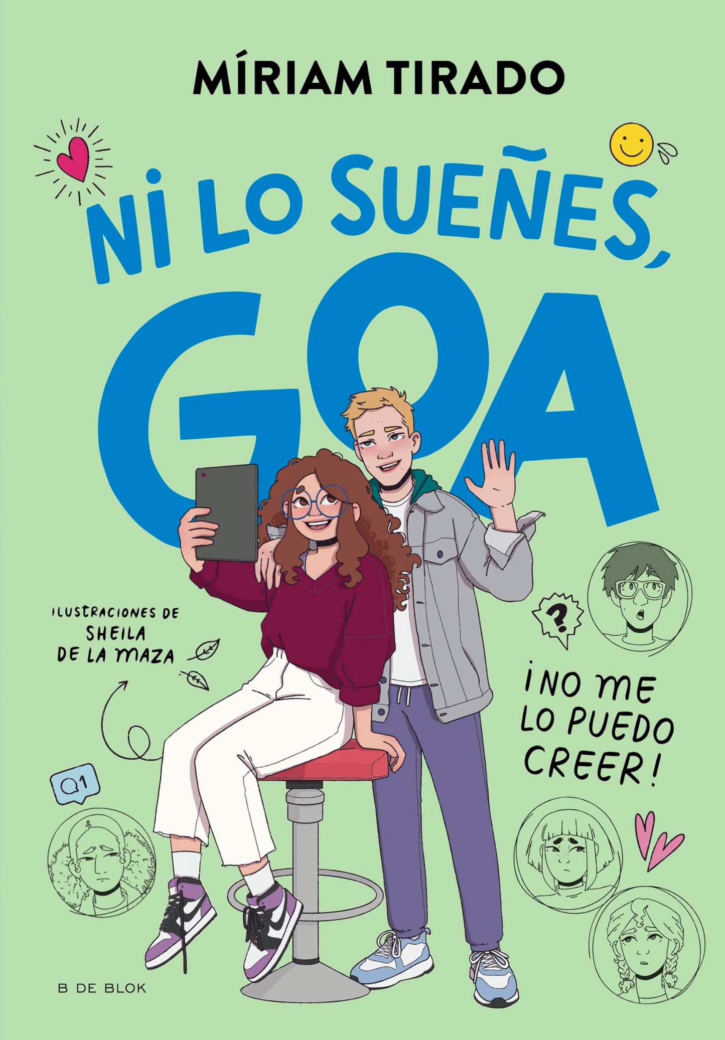 Me llamo Goa 5 - ¡Ni lo sueñes, Goa!: ¡No me lo puedo creer! (Libros para adolescentes)