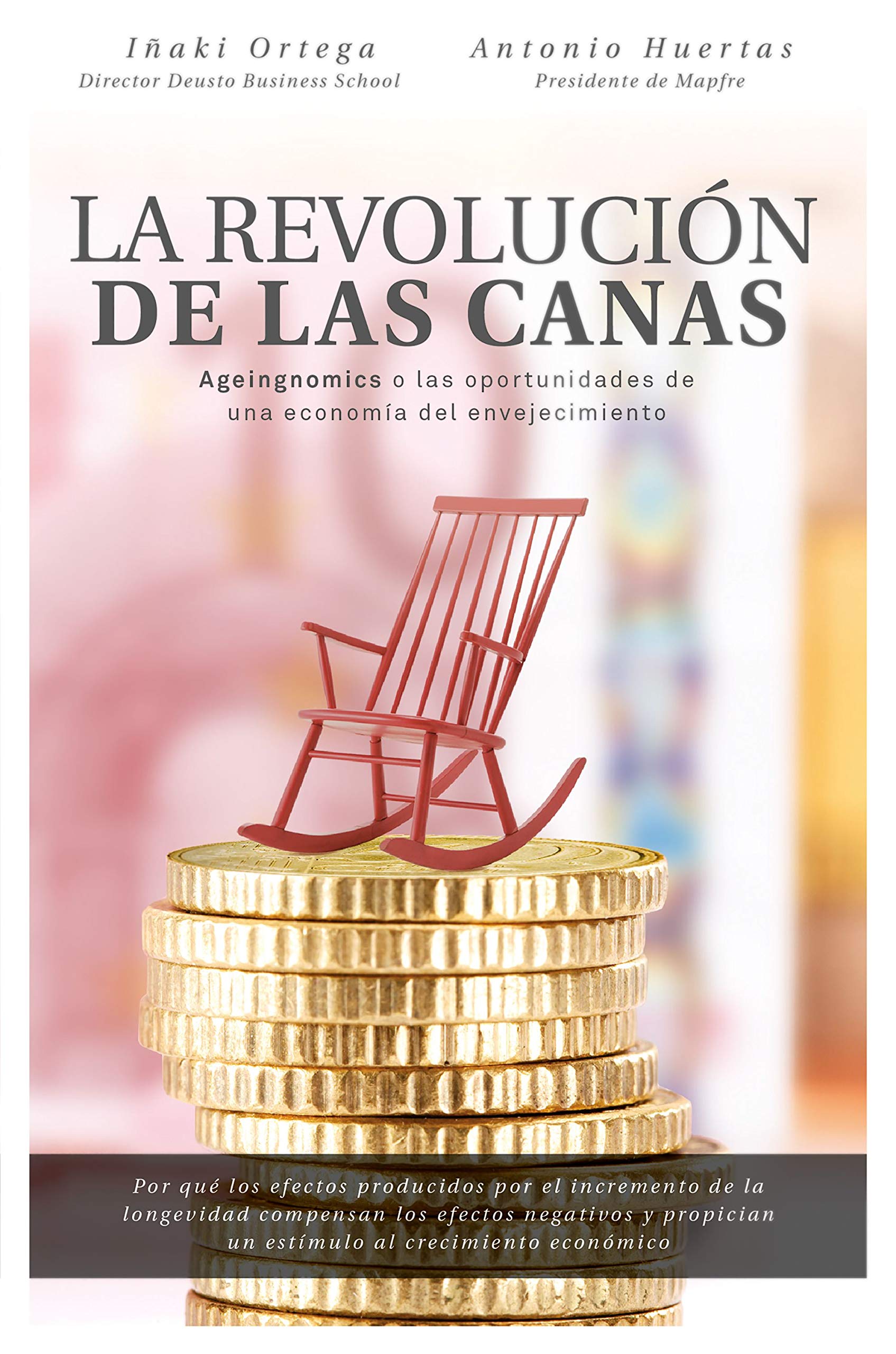 Libro: La revolución de las canas: Ageingnomics o las oportunidades de una economía del envejecimiento (Gestión 2000)